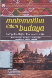 Matematika Dalam Budaya : kumpulan kajian etnomatematika