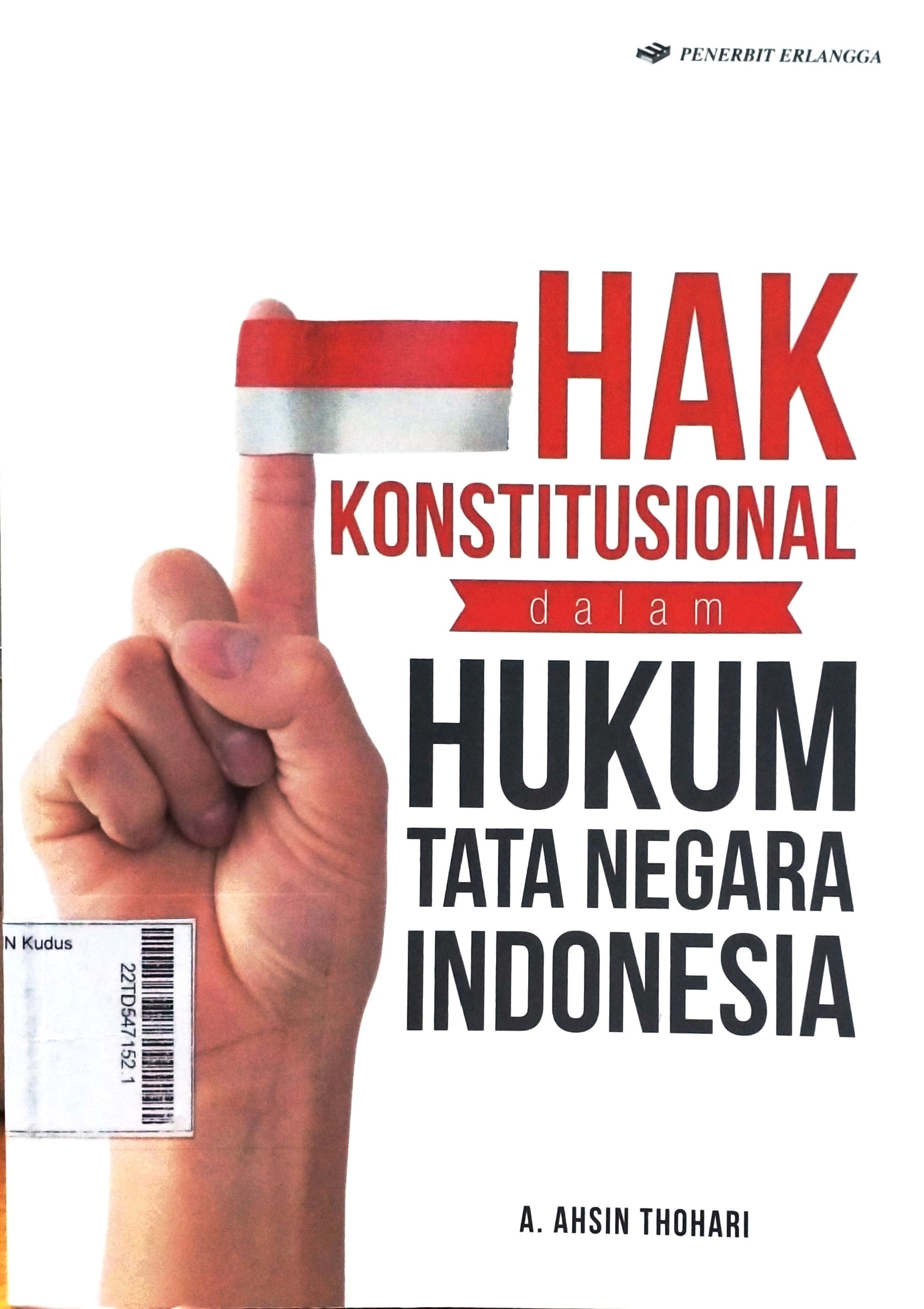 Hak Konstitusional Dalam Hukum Tata Negara Indonesia