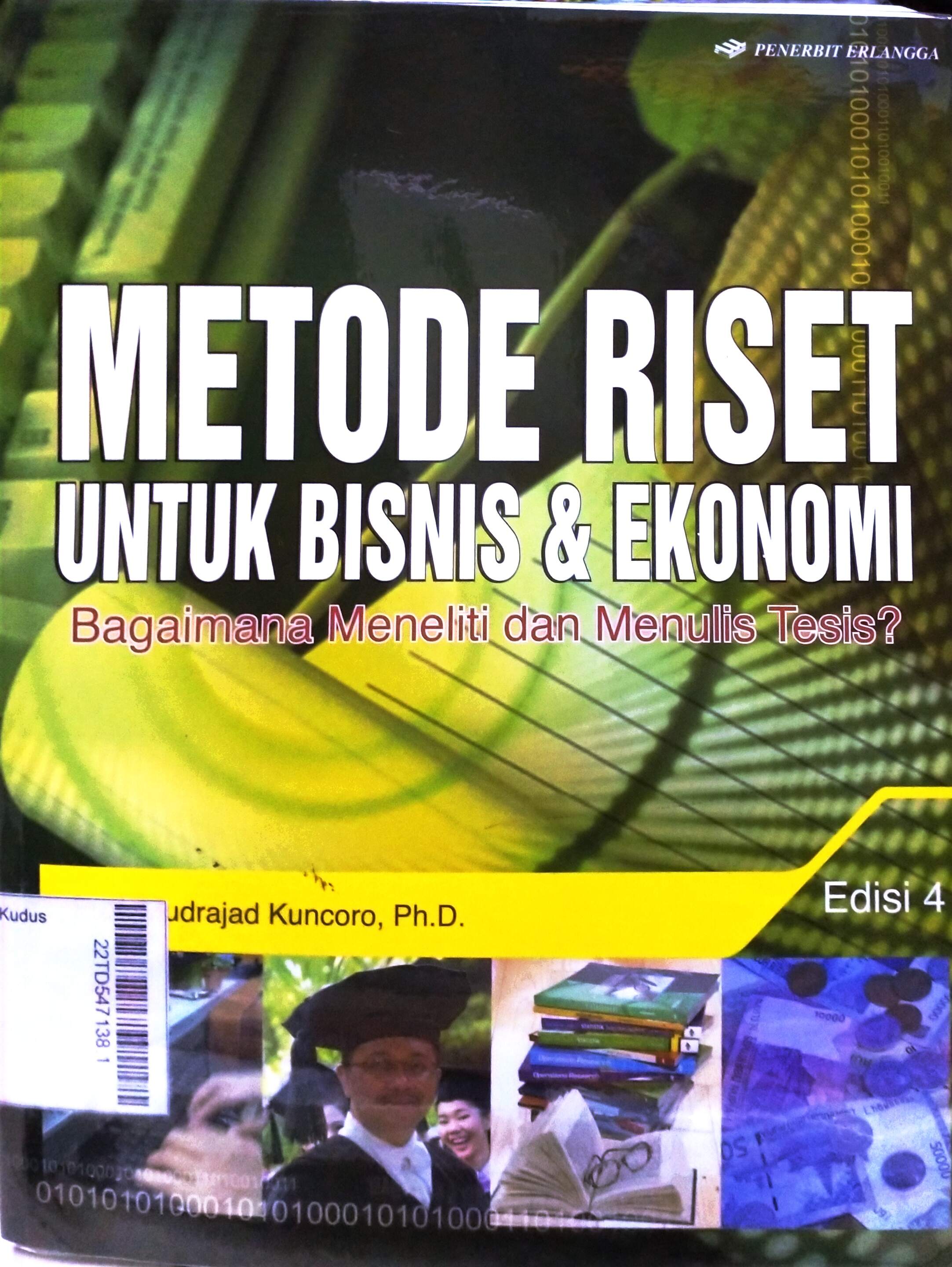 Metode Riset Untuk Bisnis & Ekonomi : bagaimana meneliti dan menulis tesis ?