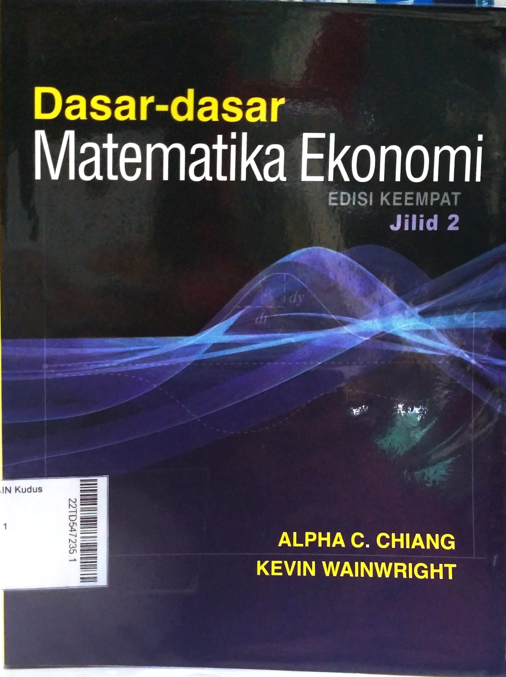 Dasar-Dasar Matematika Ekonomi Edisi Keempat Jilid 2