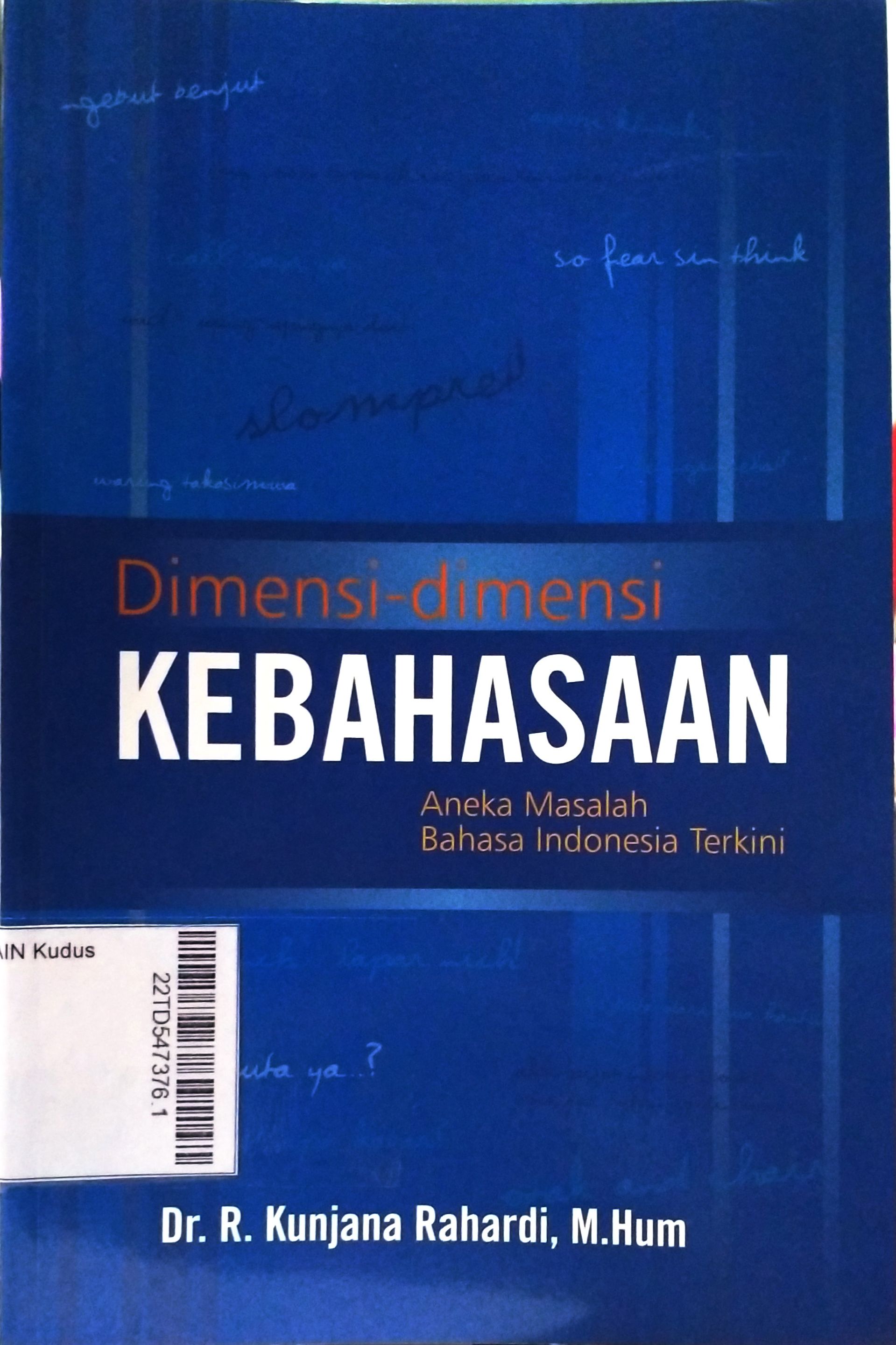 Dimensi-Dimensi Kebahasaan : aneka masalah bahasa Indonesia terkini