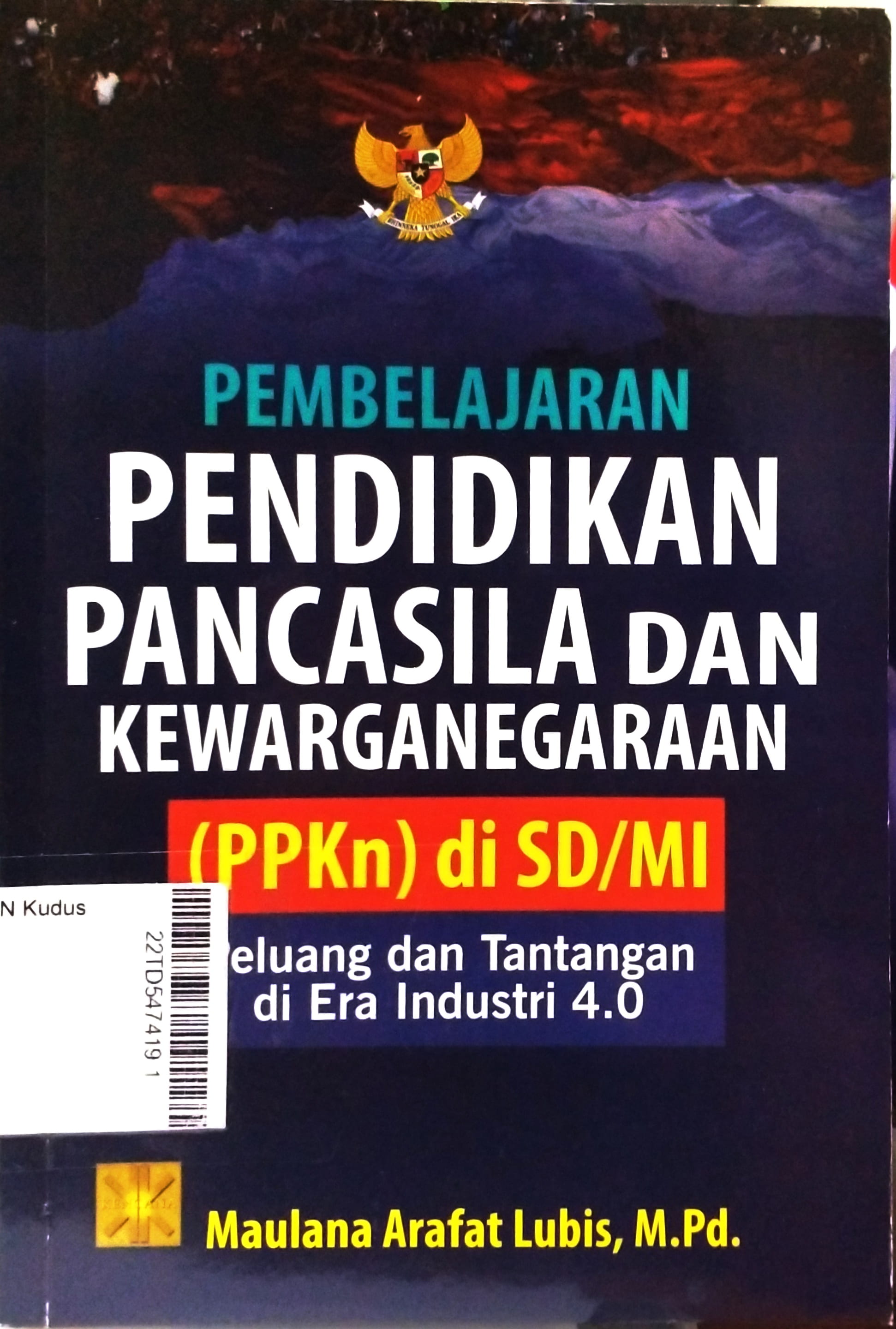 Pembelajaran Pendidikan Pancasila dan Kewarganegaraan (PPKn) di SD/MI : peluang dan tantangan di era industri 4.0