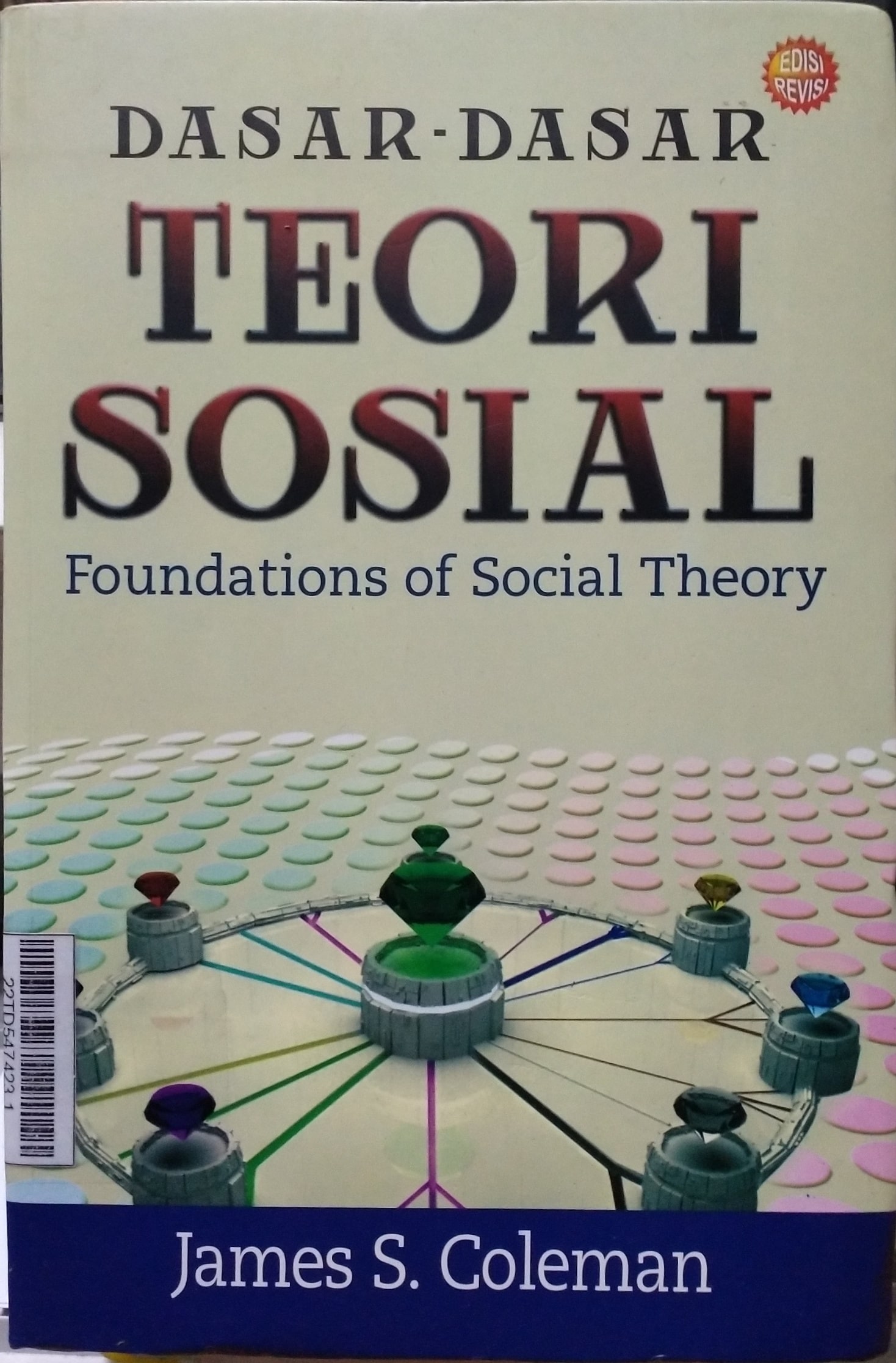 Dasar-Dasar Teori Sosial = Foundation of Social Theory