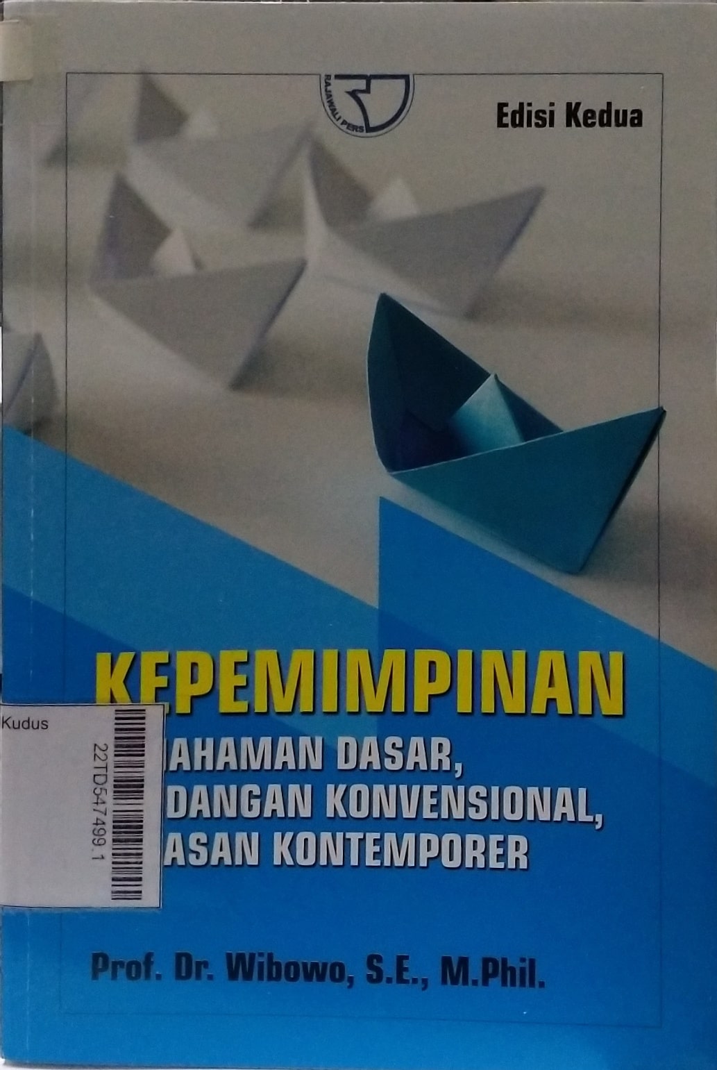 Kepemimpinan : pemahaman dasar, pandangan konvensional, gagasan kontemporer