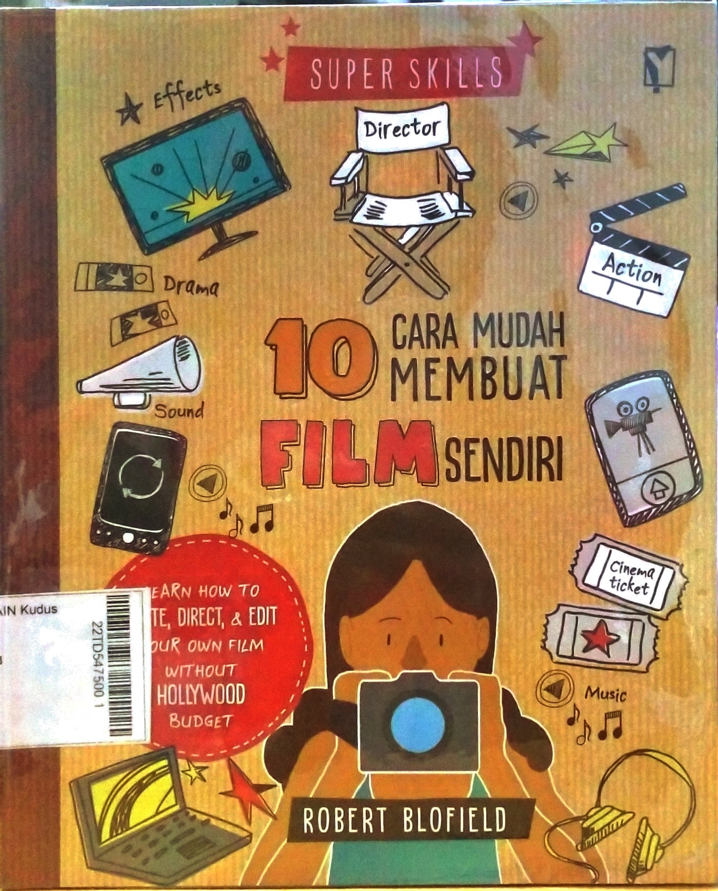 Super Skills : 10 Cara Mudah Membuat Film Sendiri