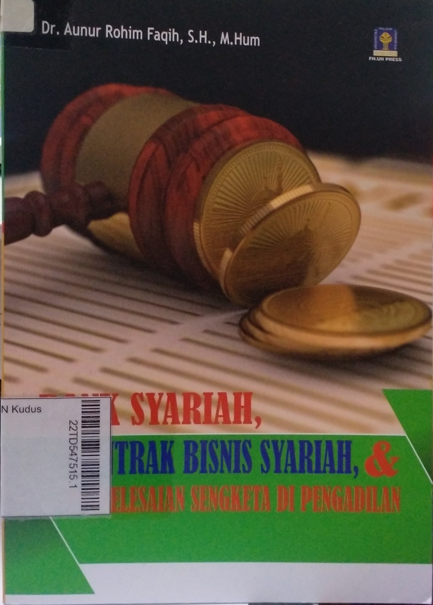 Bank Syariah,Kontrak Bisnis Syariah,& Penyelesaian Sengketa Di Pengadilan