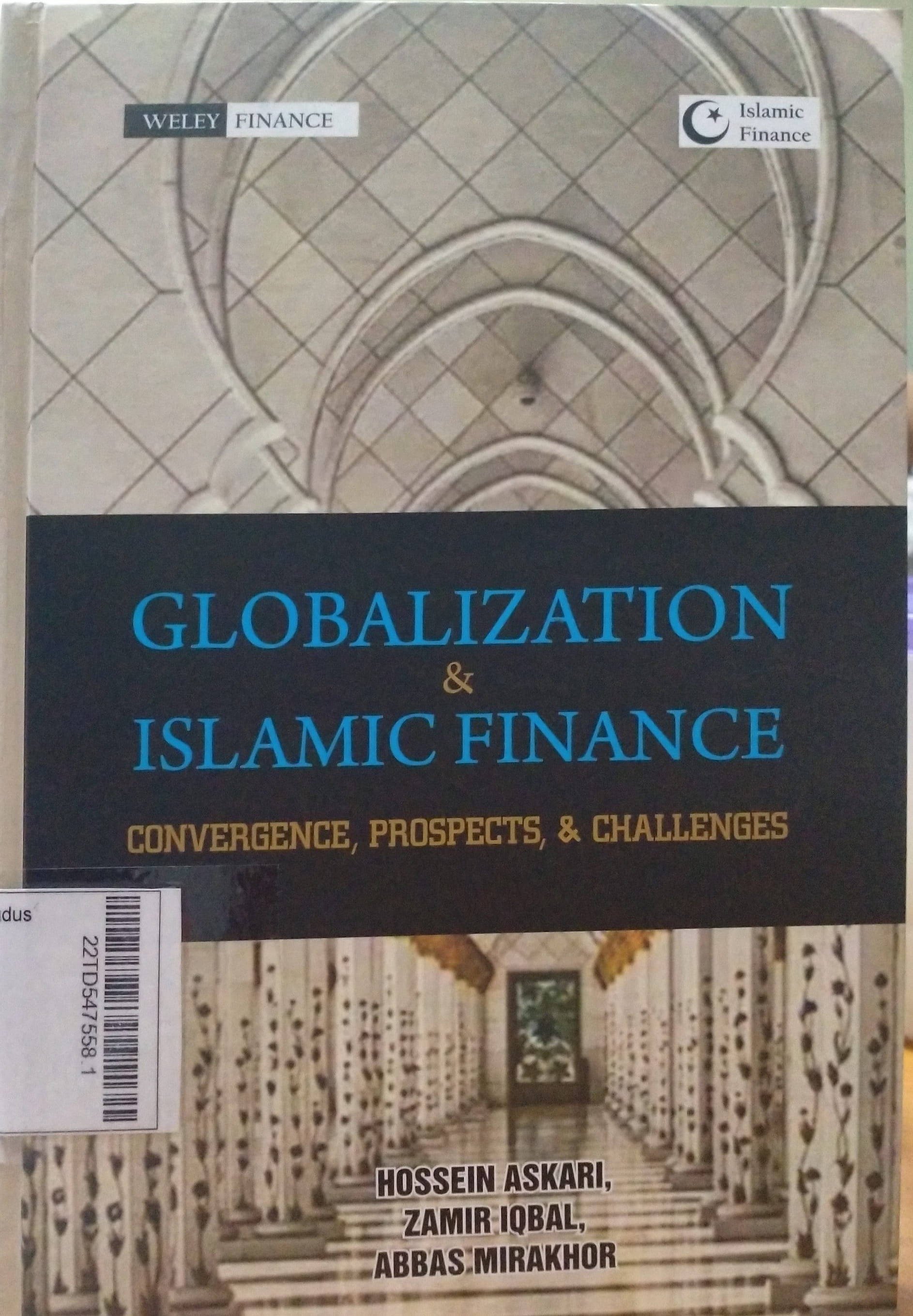 Globalization And Islamic Finance : Convergence, Prospects, And Challenges