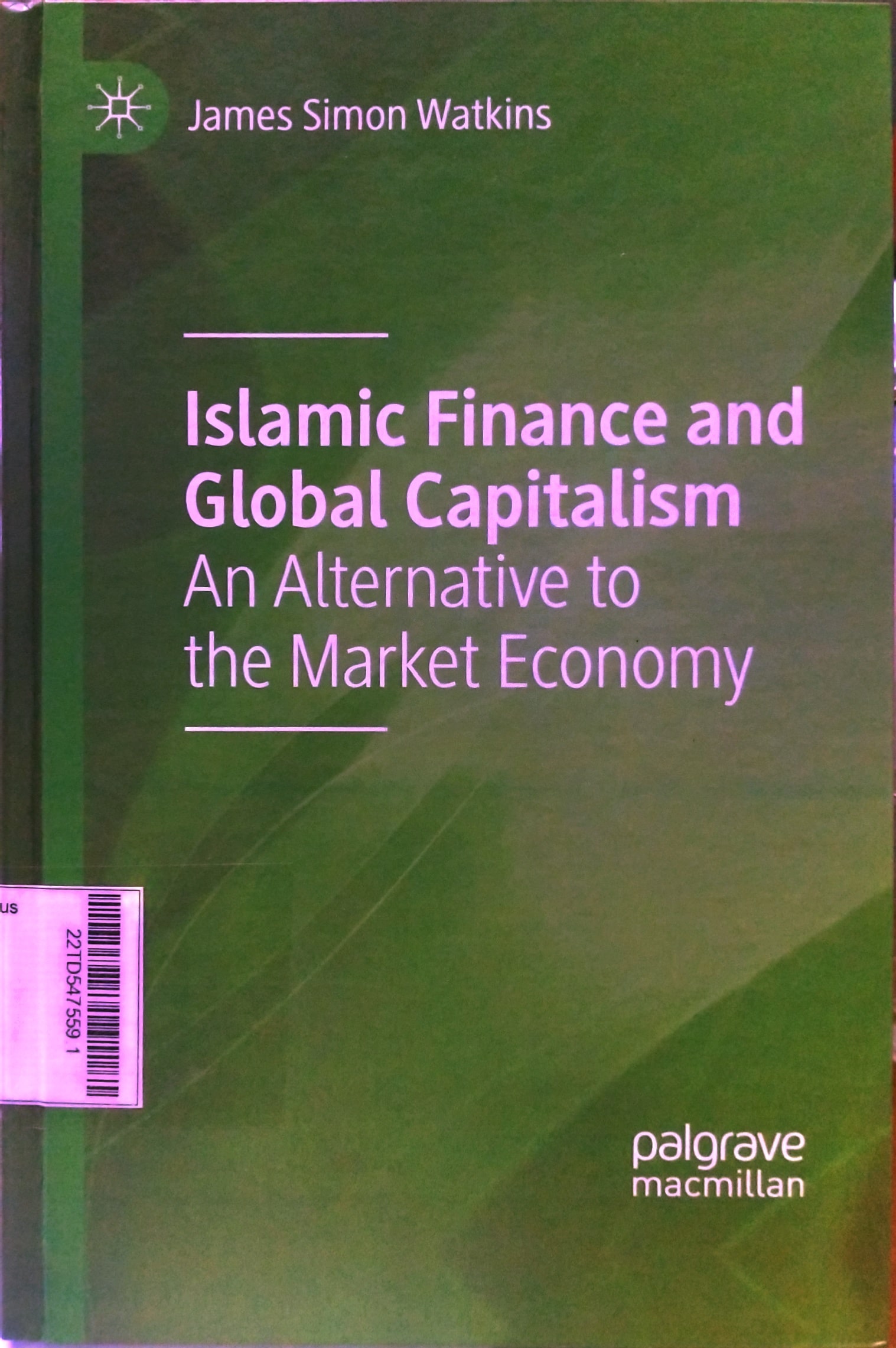 Islamic Finance And Global Capitalism An Alternative To The Market Economy