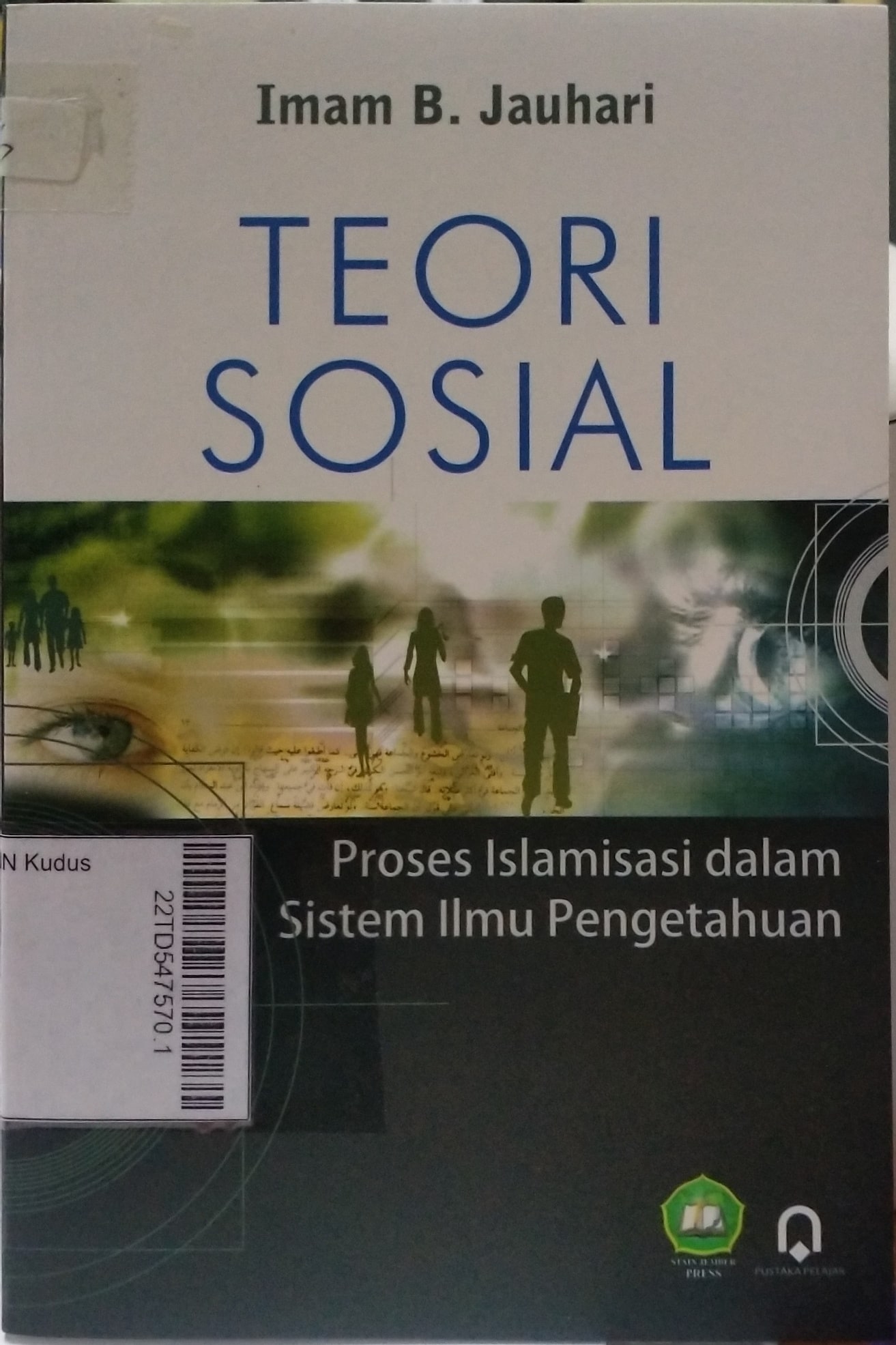 Teori Sosial : proses islamisasi dalam sistem ilmu pengetahuan