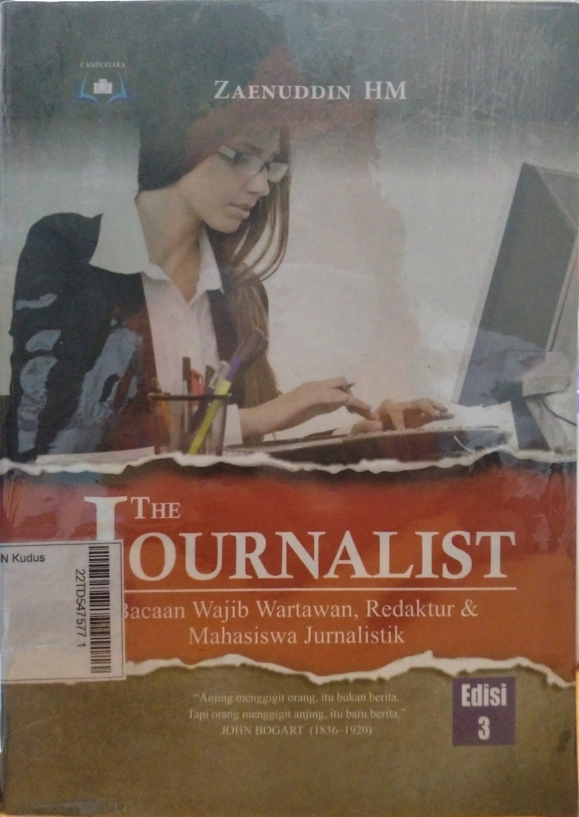 The Journalist : Bacaan Wajib wartawan, Redaktur dan Mahasiswa Jurnalistik