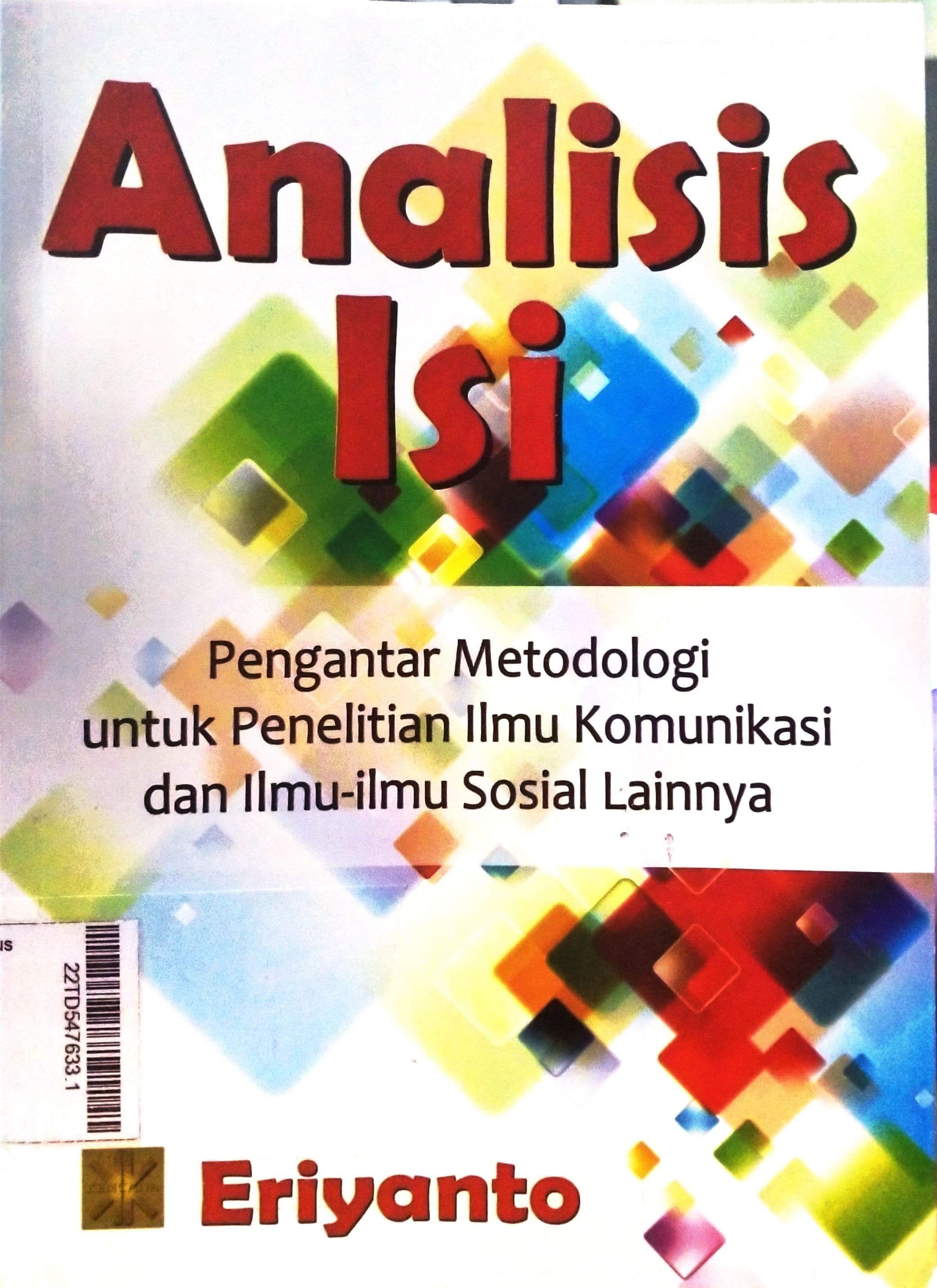 Analisis Isi : Pengantar Metodologi untuk Penelitian Ilmu Komunikasi dan Ilmu-Ilmu Sosial Lainnay