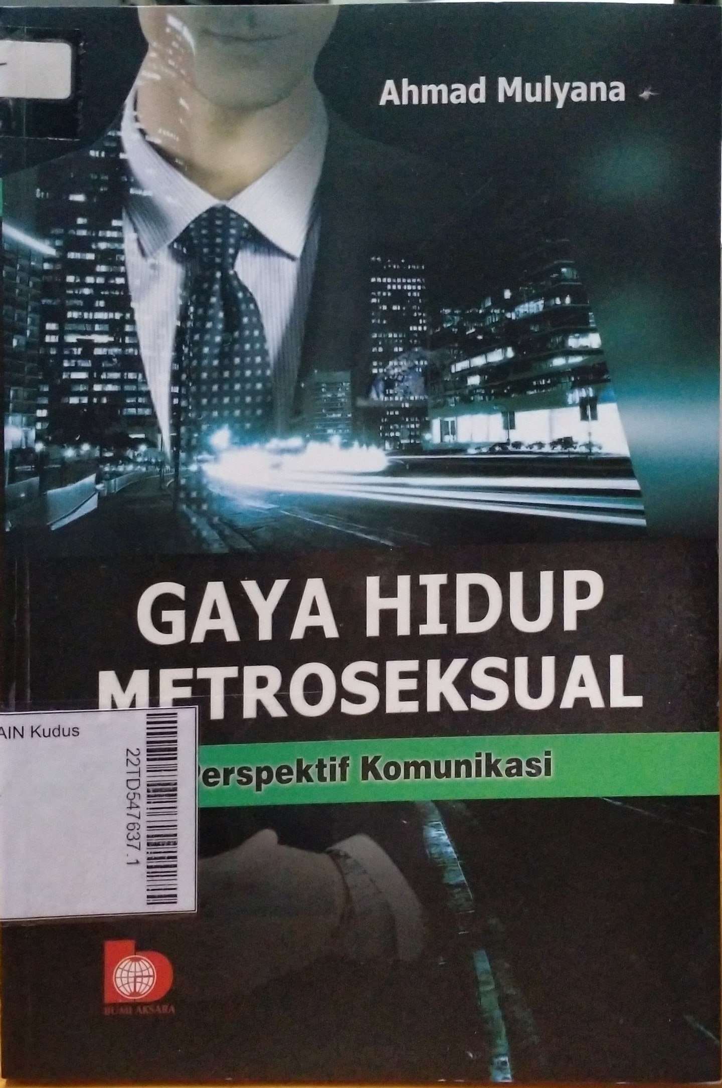 Gaya Hidup Metroseksual : perspektif komunikasi