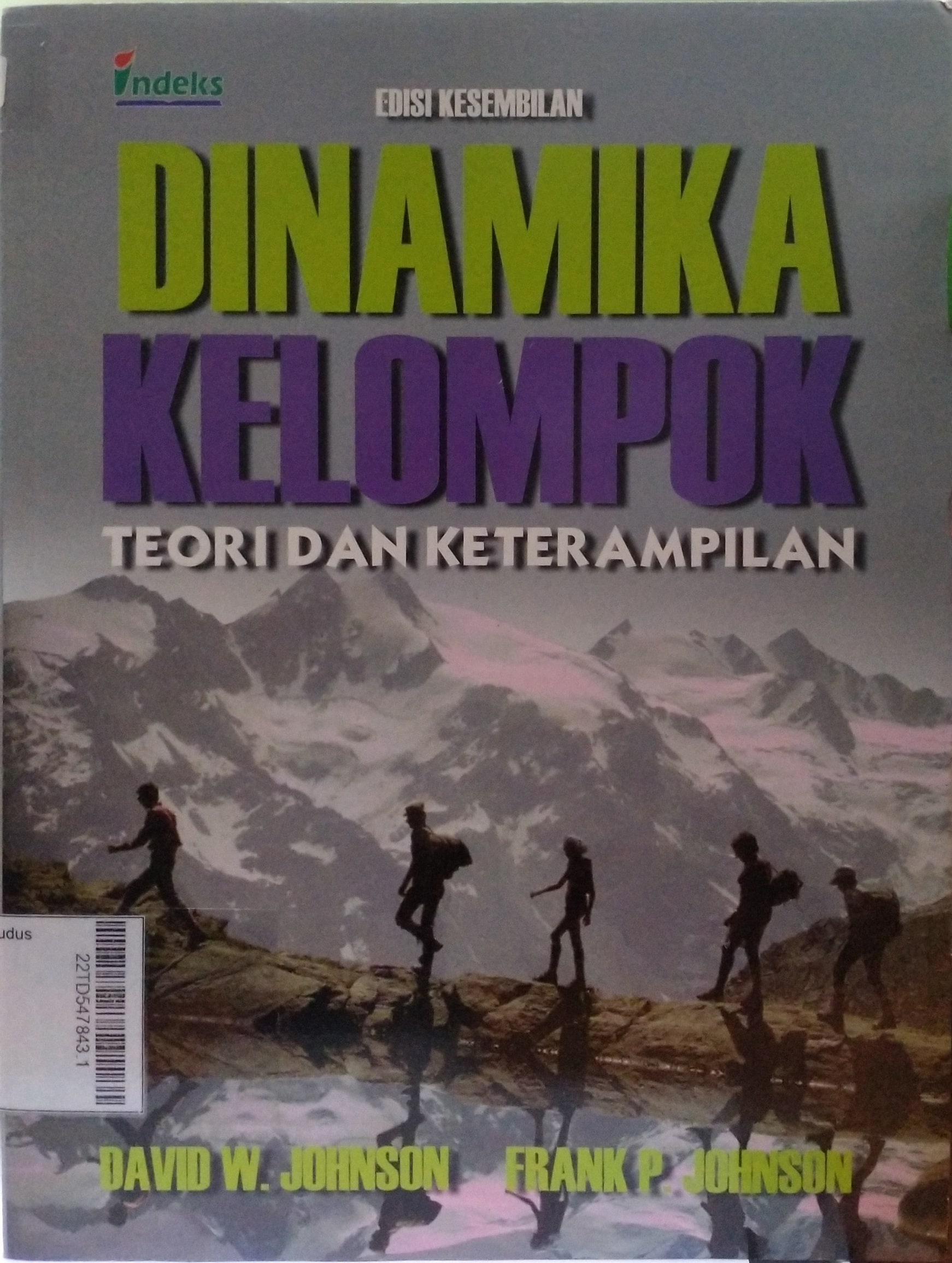 Dinamika Kelompok : teori dan keterampilan