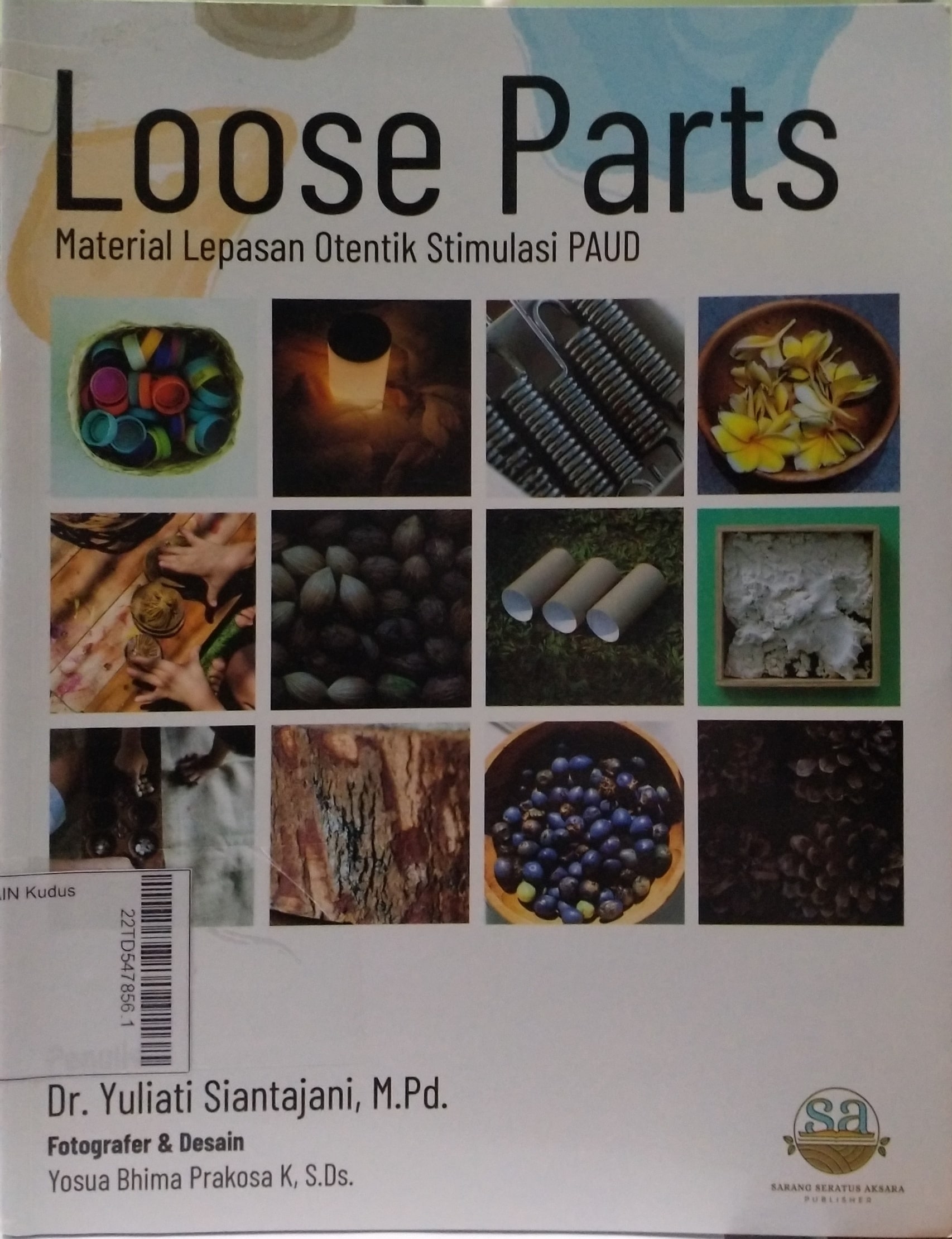 Loose Parts : material lepasan otentik stimulasi PAUD