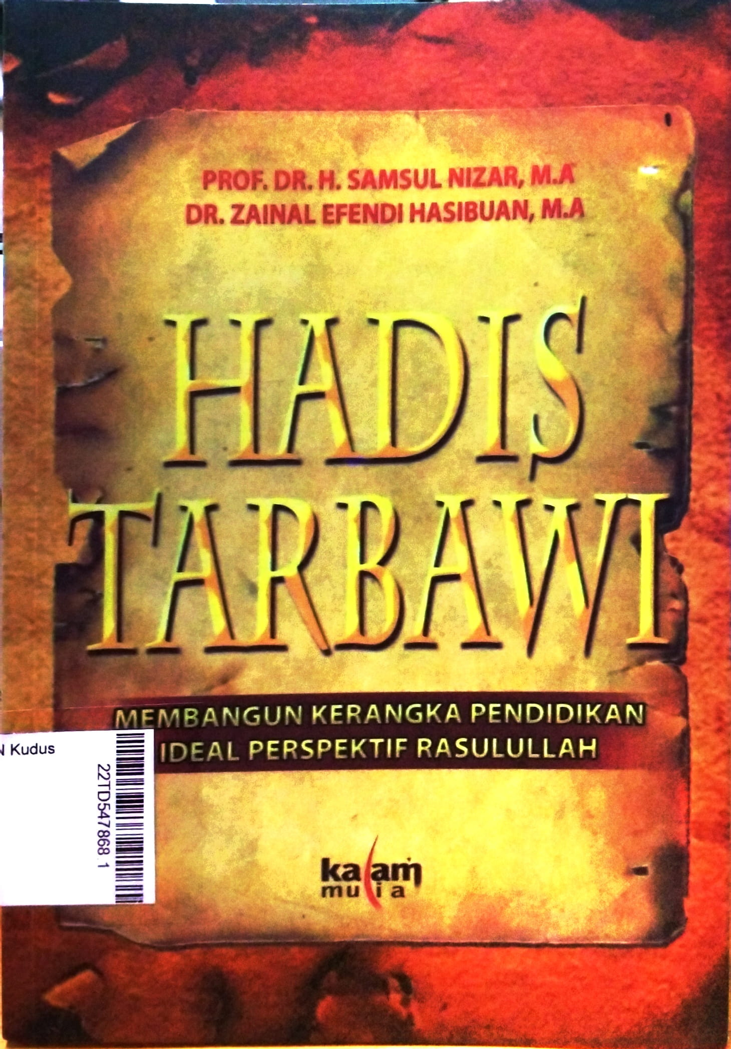 Hadis Tarbawi : Membangun Kerangka Pendidikan Ideal Perspektif Rasulullah