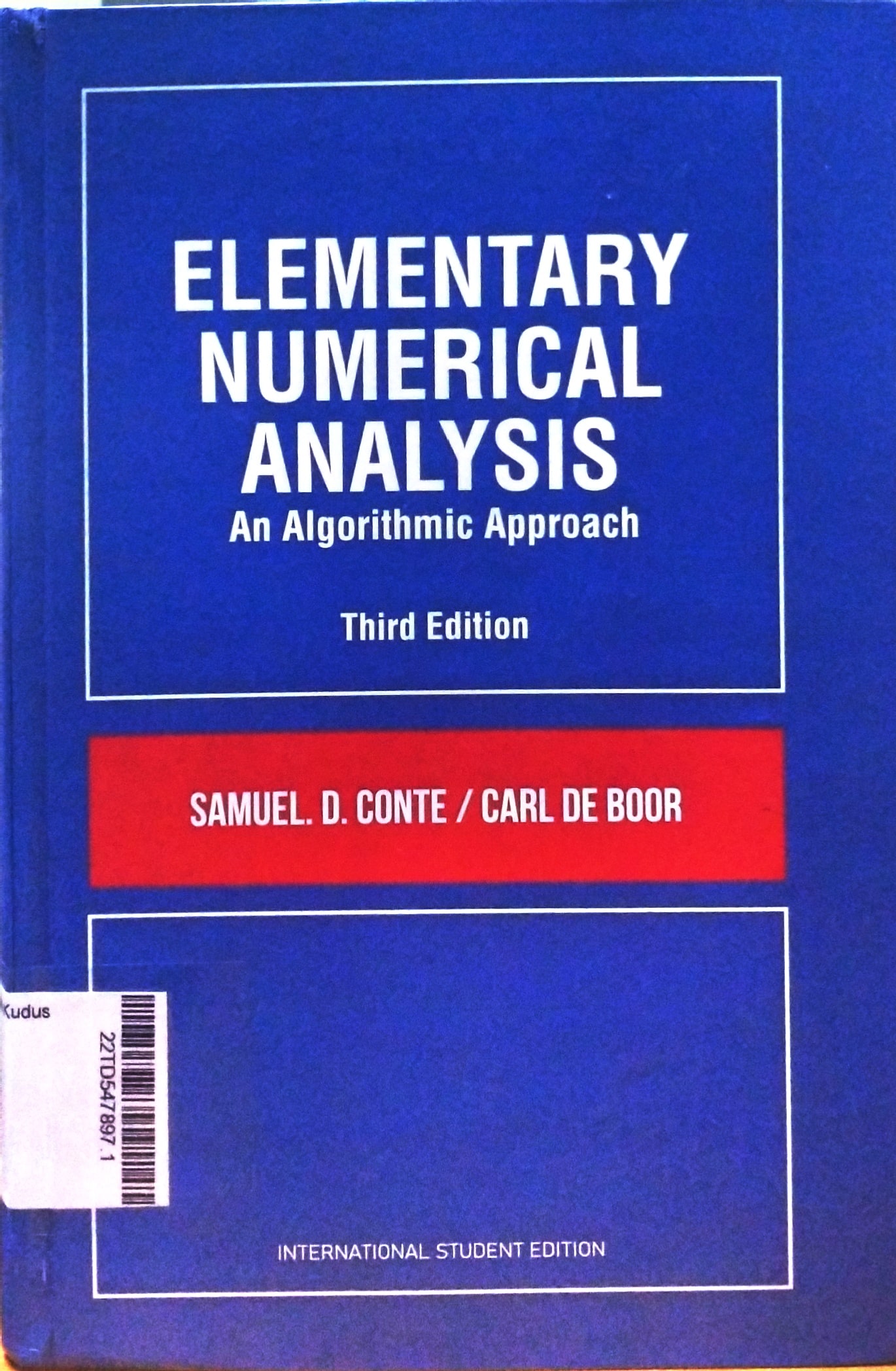 Elementary Numerical Analysis : An Algorithmic Approach Thrid Edition