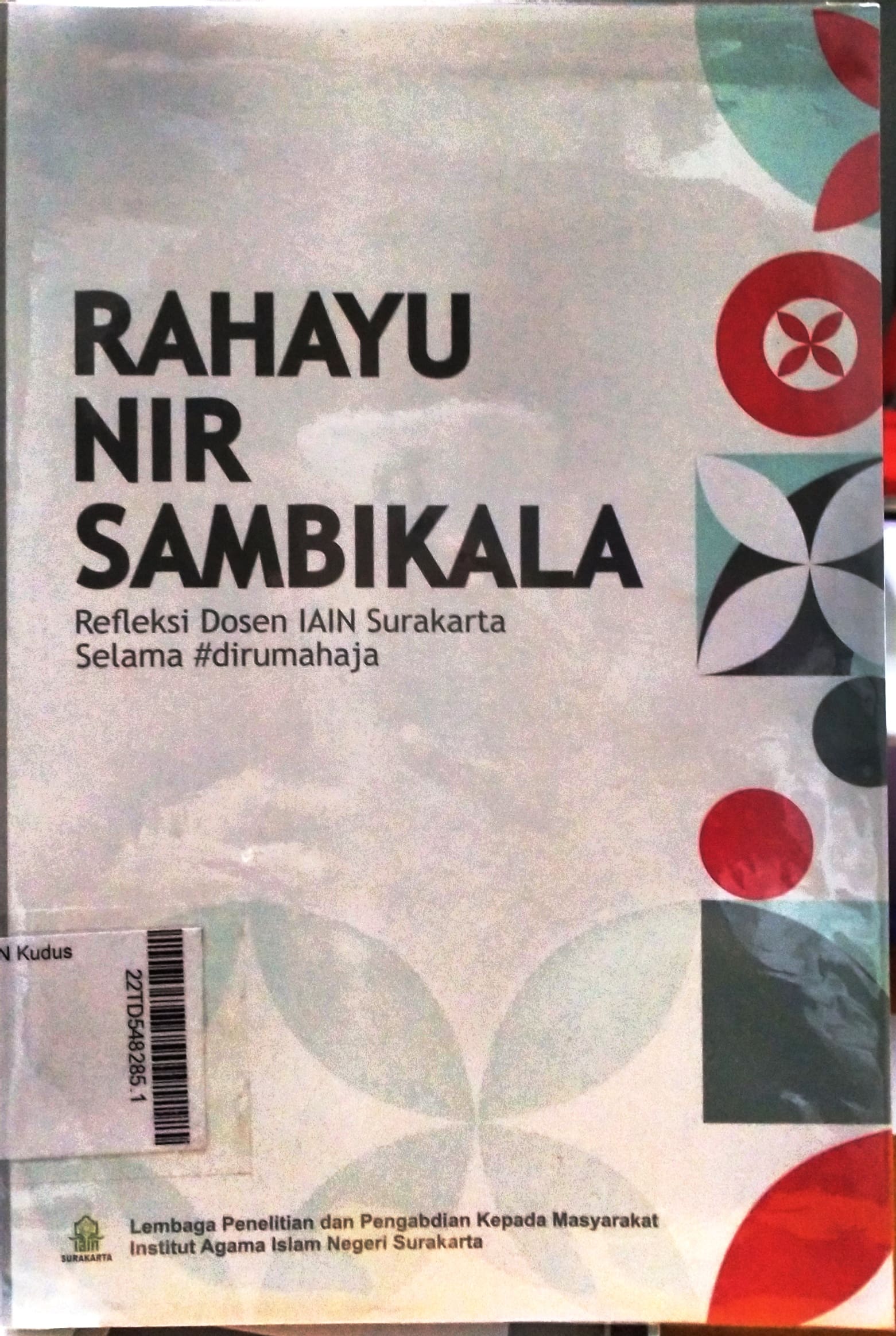 Rahayu Nir Sambikala : Refleksi Dosen IAIN Surakarta Selama #dirumahaja