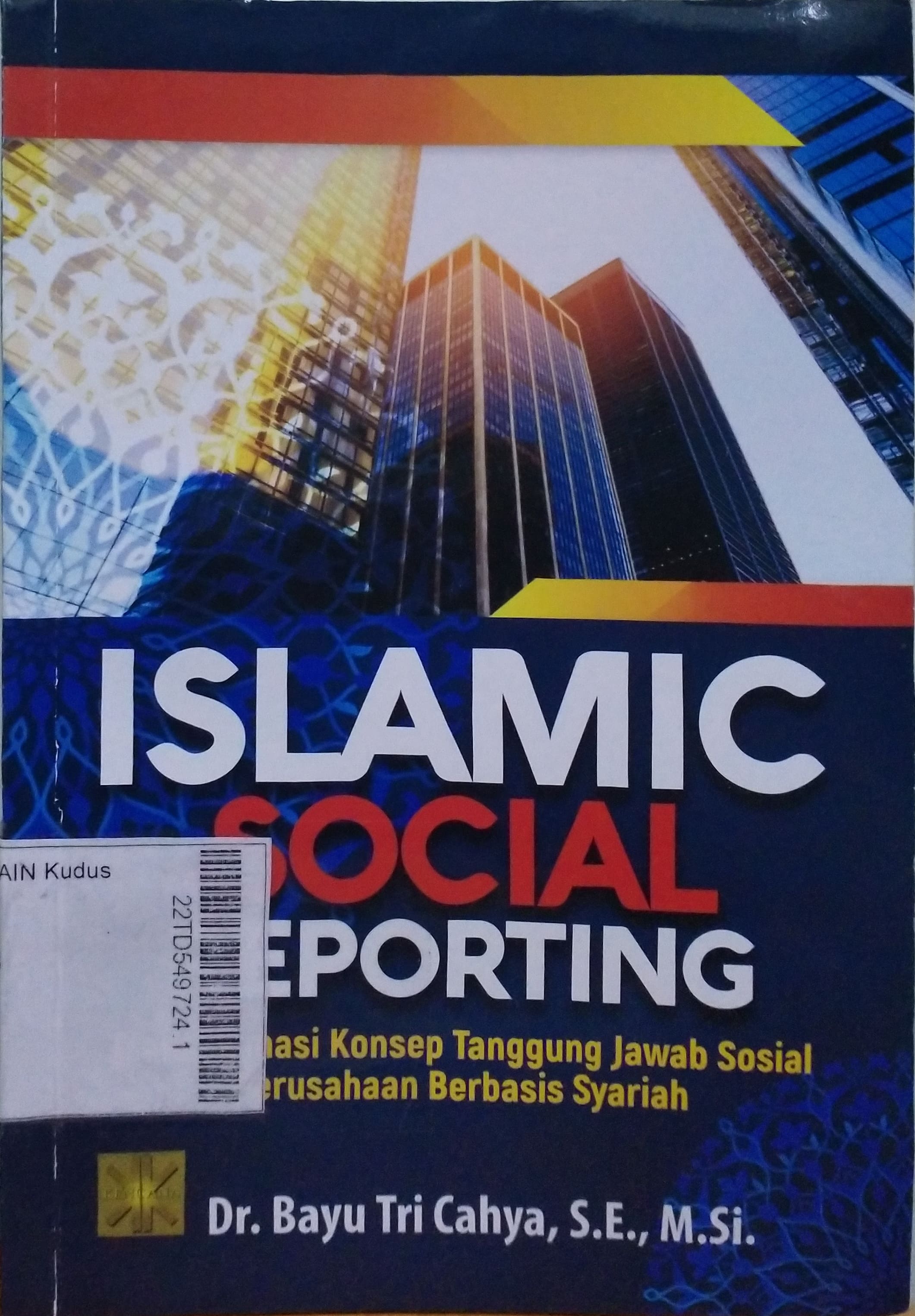 Islamic Social Reporting : transformasi konsep tanggung jawab sosial perusahaan berbasis syariah