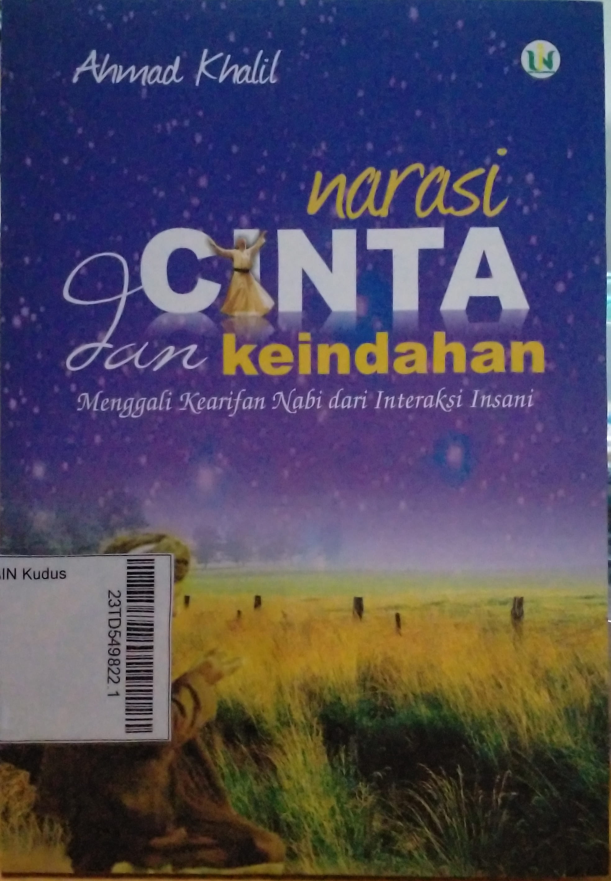 Narasi Cinta dan Keindahan : menggali kearifan ilahi dari interaksi insani