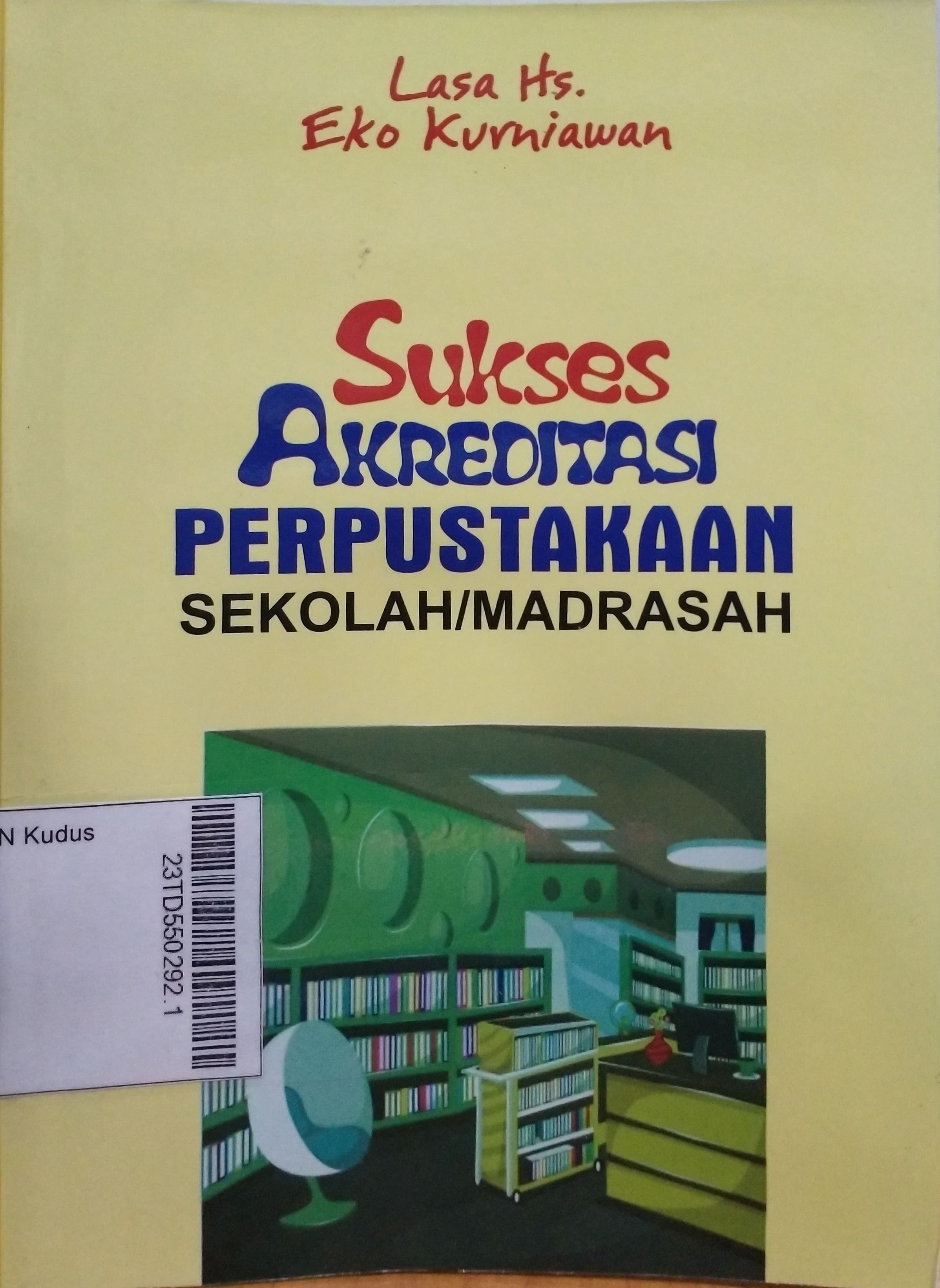 Sukses Akreditasi Perpustakaan Sekolah / Madrasah