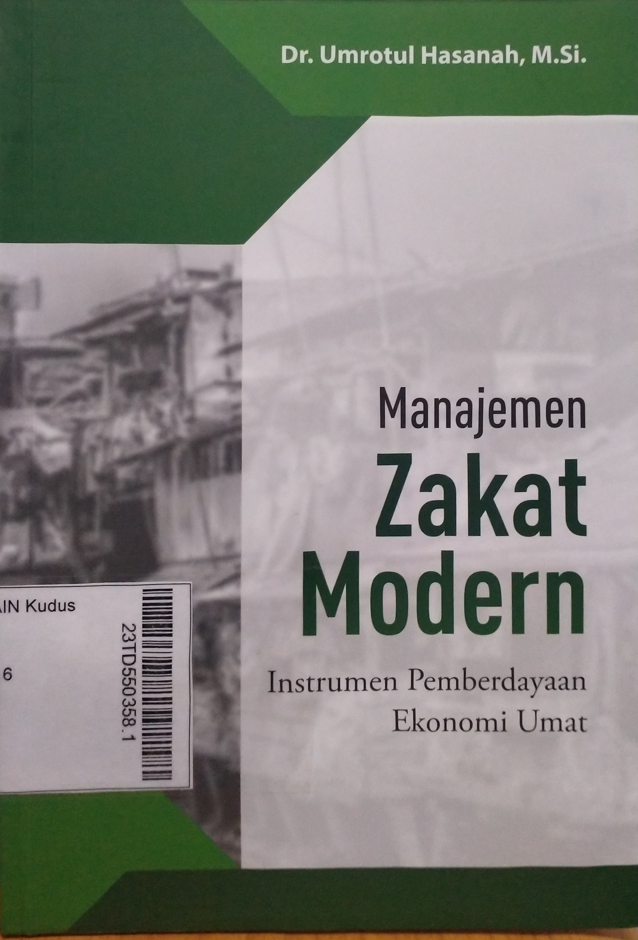 Manajemen Zakat Modern : instrumen pemberdayaan ekonomi umat