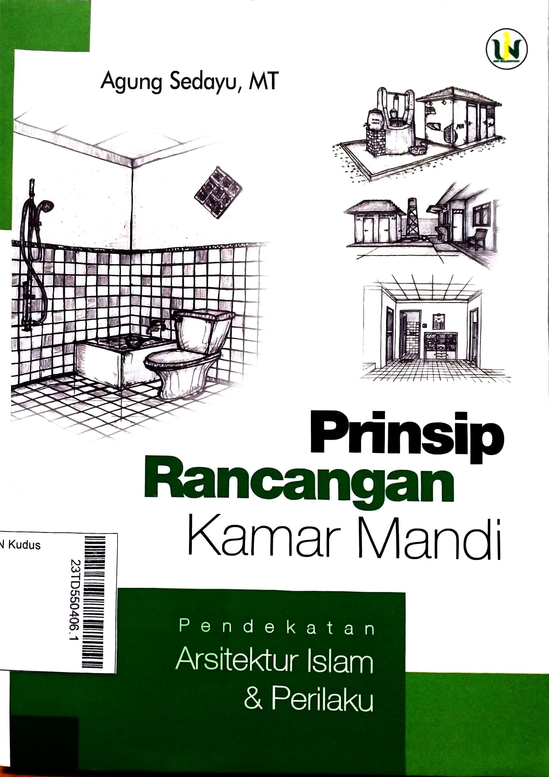 Prinsip Rancangan Kamar Mandi : pendekatan arsitektur Islam dan perilaku