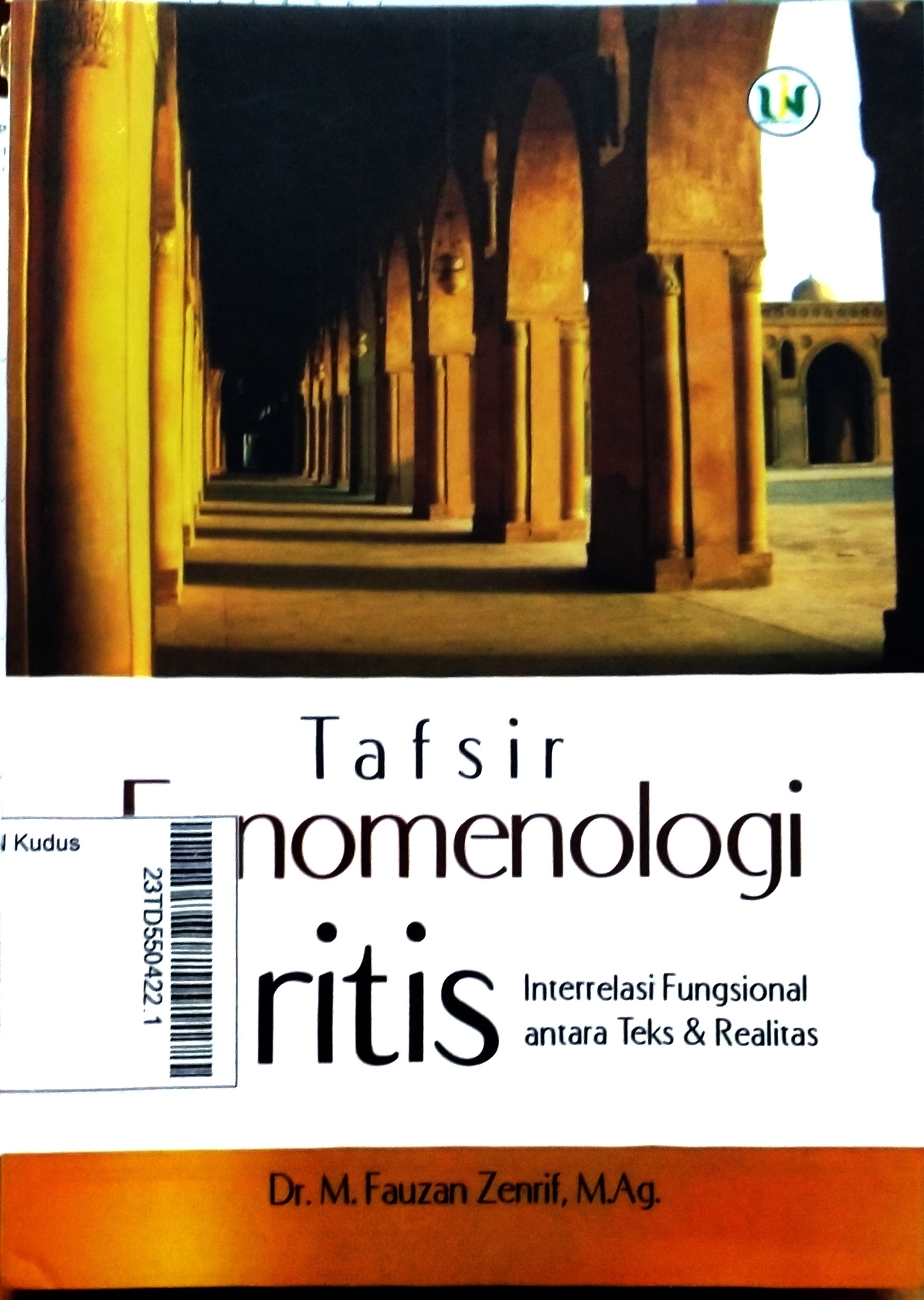 Tafsir Fenomenologi Kritis : interrelasi fungsional antara teks dan realitas