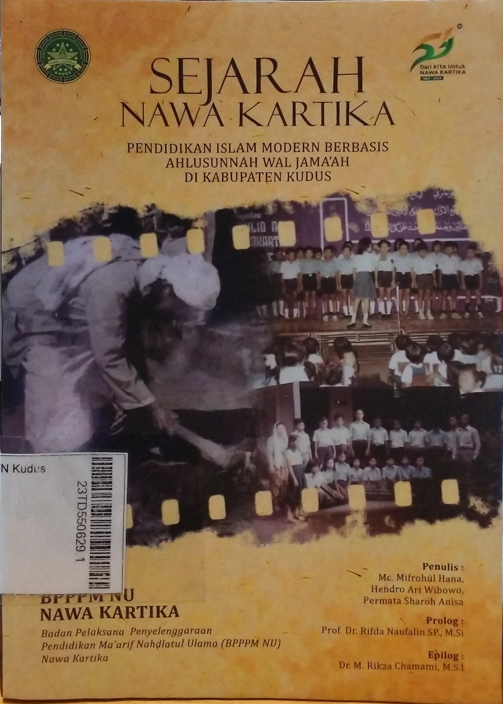 Sejarah Nawa Kartika : Pendidikan Islam Modern berbasis Ahlussunnah Wal Jamaah di Kabupaten Kudus