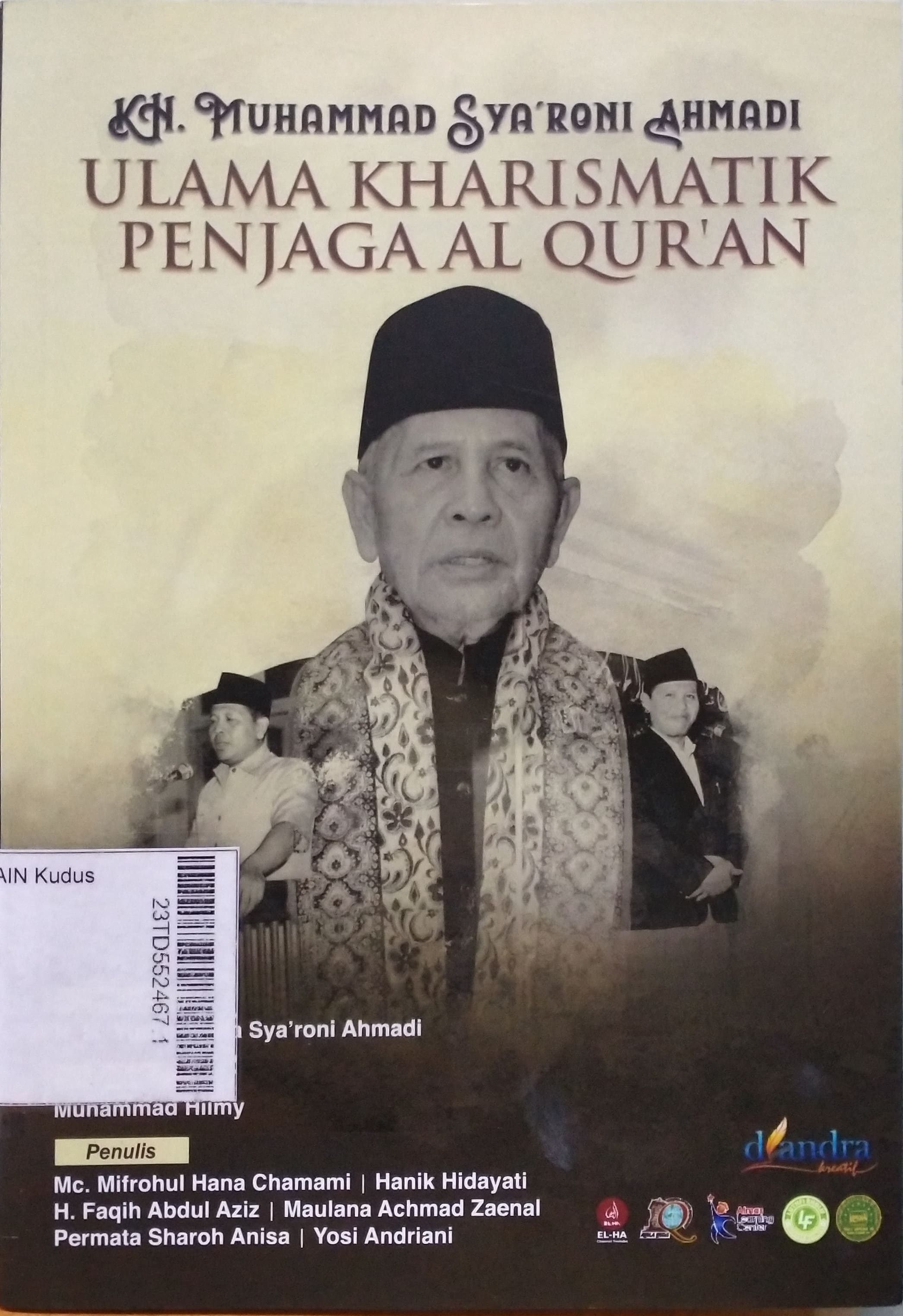 KH. Muhammad Syaroni Ahmadi Ulama Kharismatik Penjaga Al Qur'an