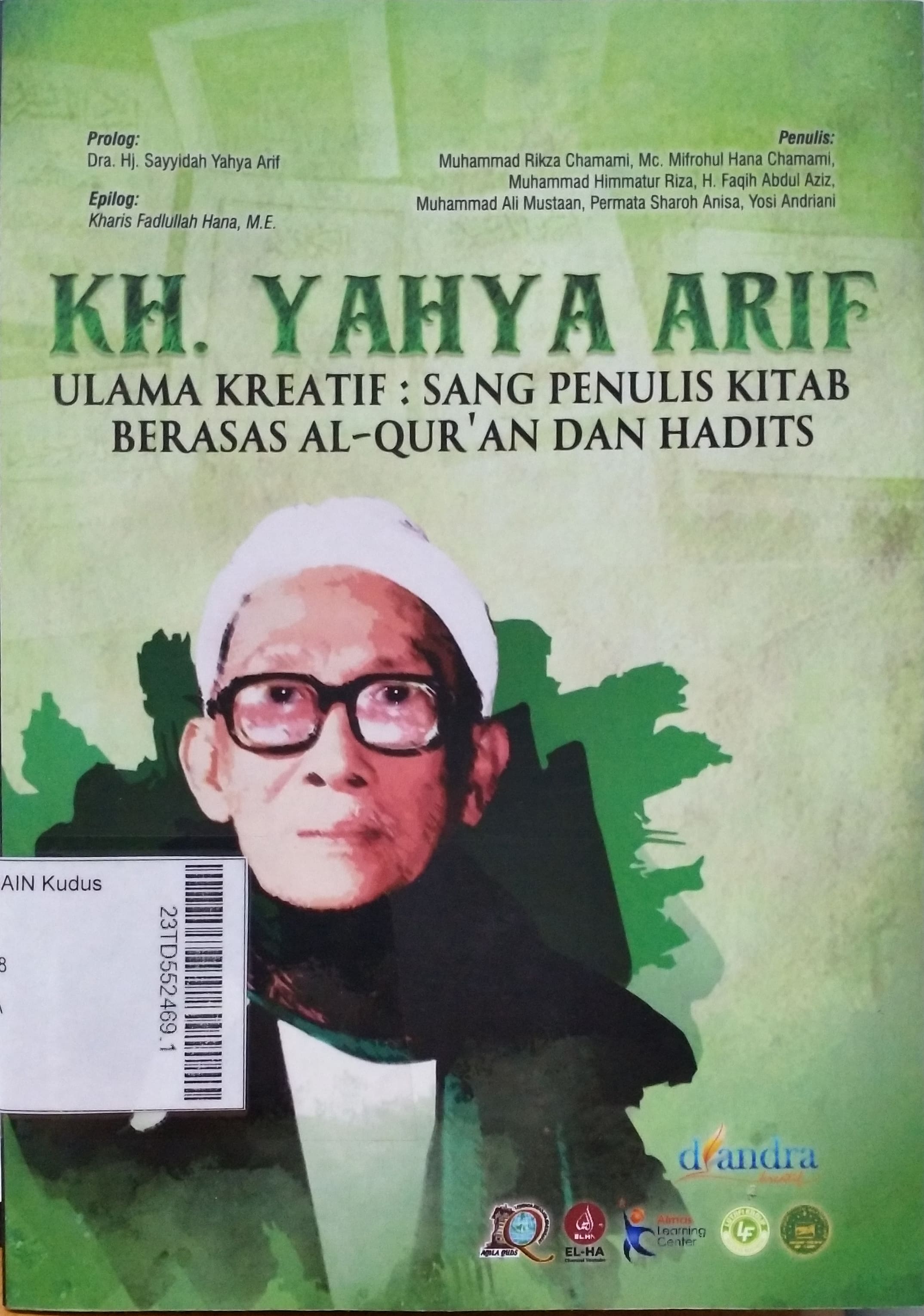 KH. Yahya Arif Ulama Kreatif : Sang Penulis Kitab Berasas Al Qur'an dan Hadits