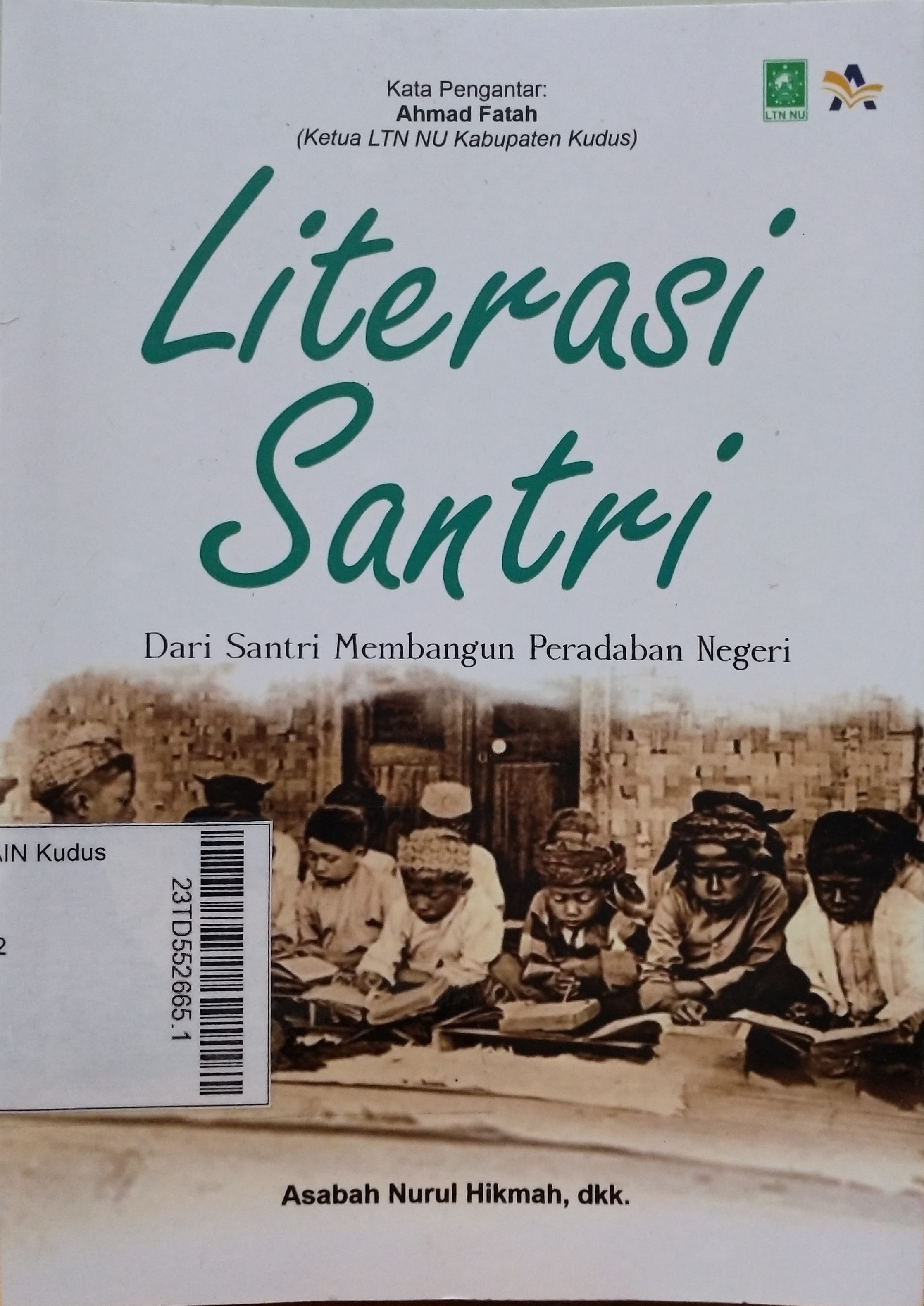 Literasi Santri : dari santri membangun peradaban negeri