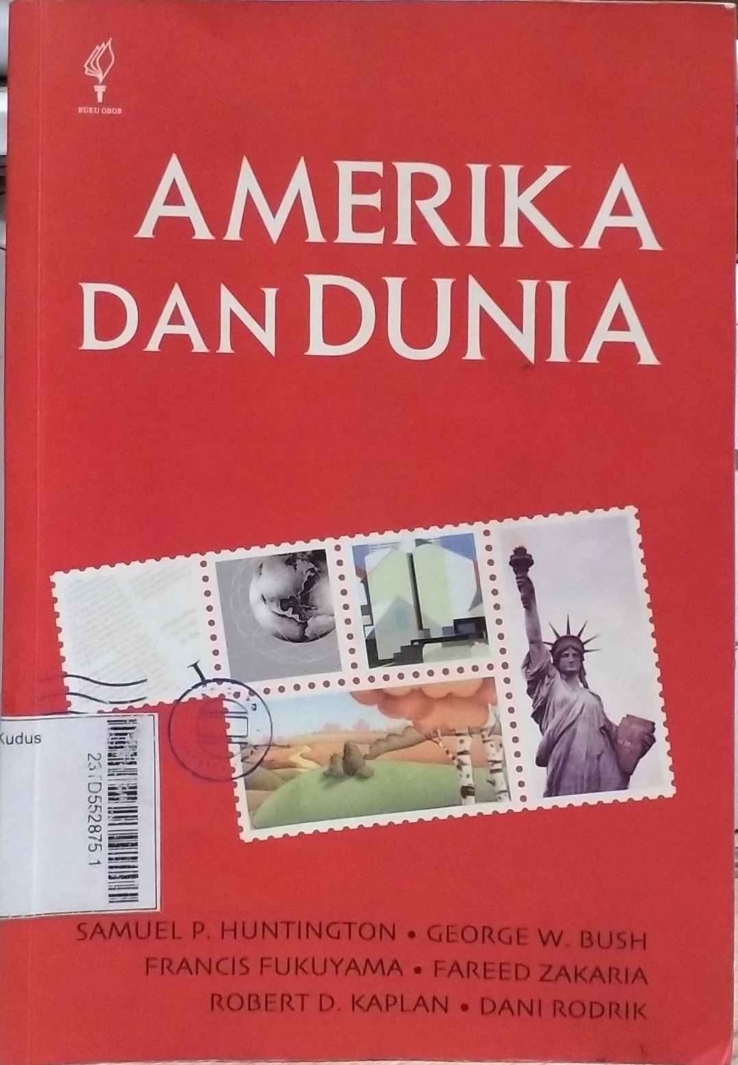 Amerika dan Dunia : memperdebatkan bentuk baru politik Internasional