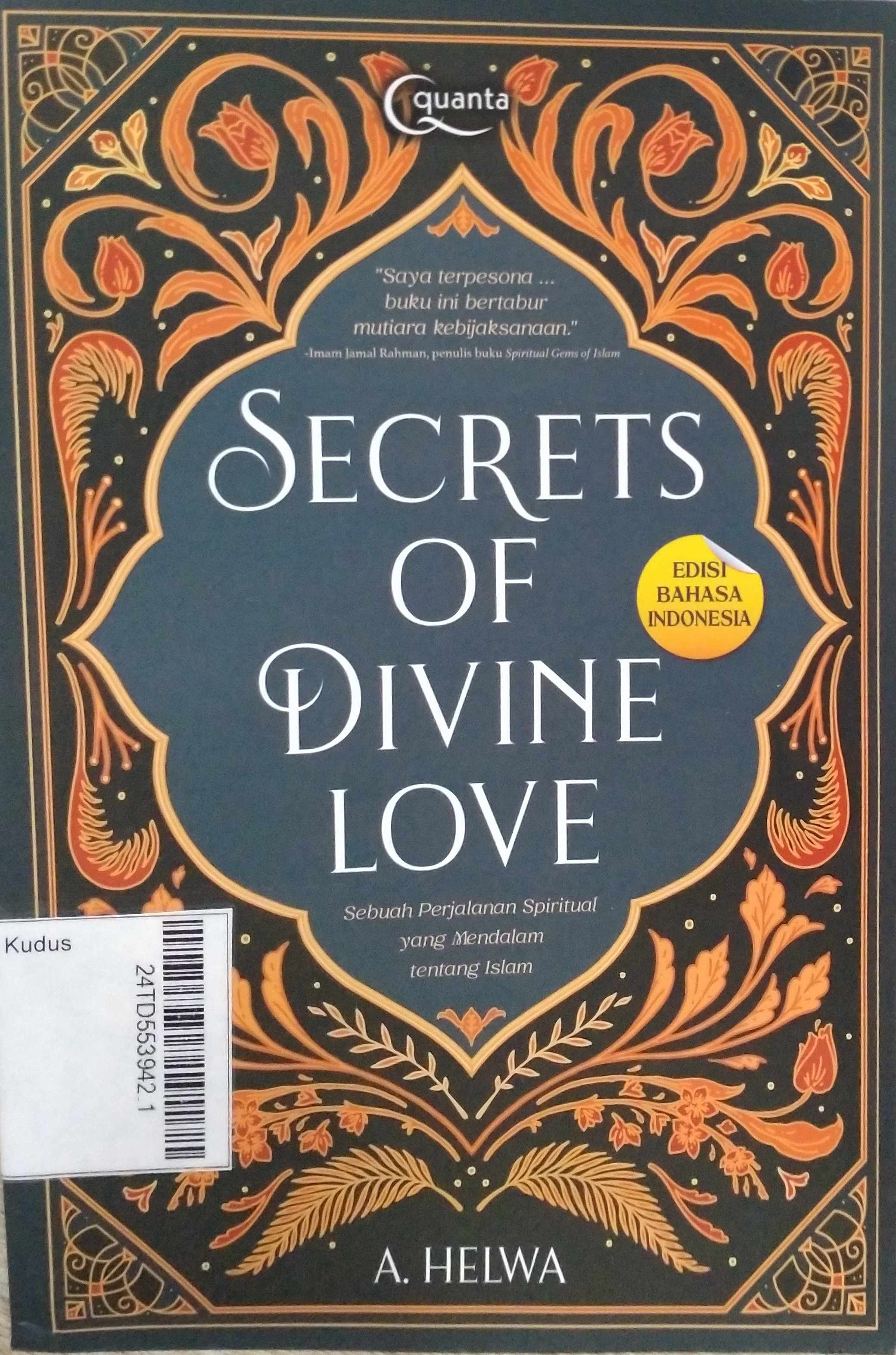 Secrets of Divine Love : sebuah perjalanan spriritual yang mendalam tentang islam