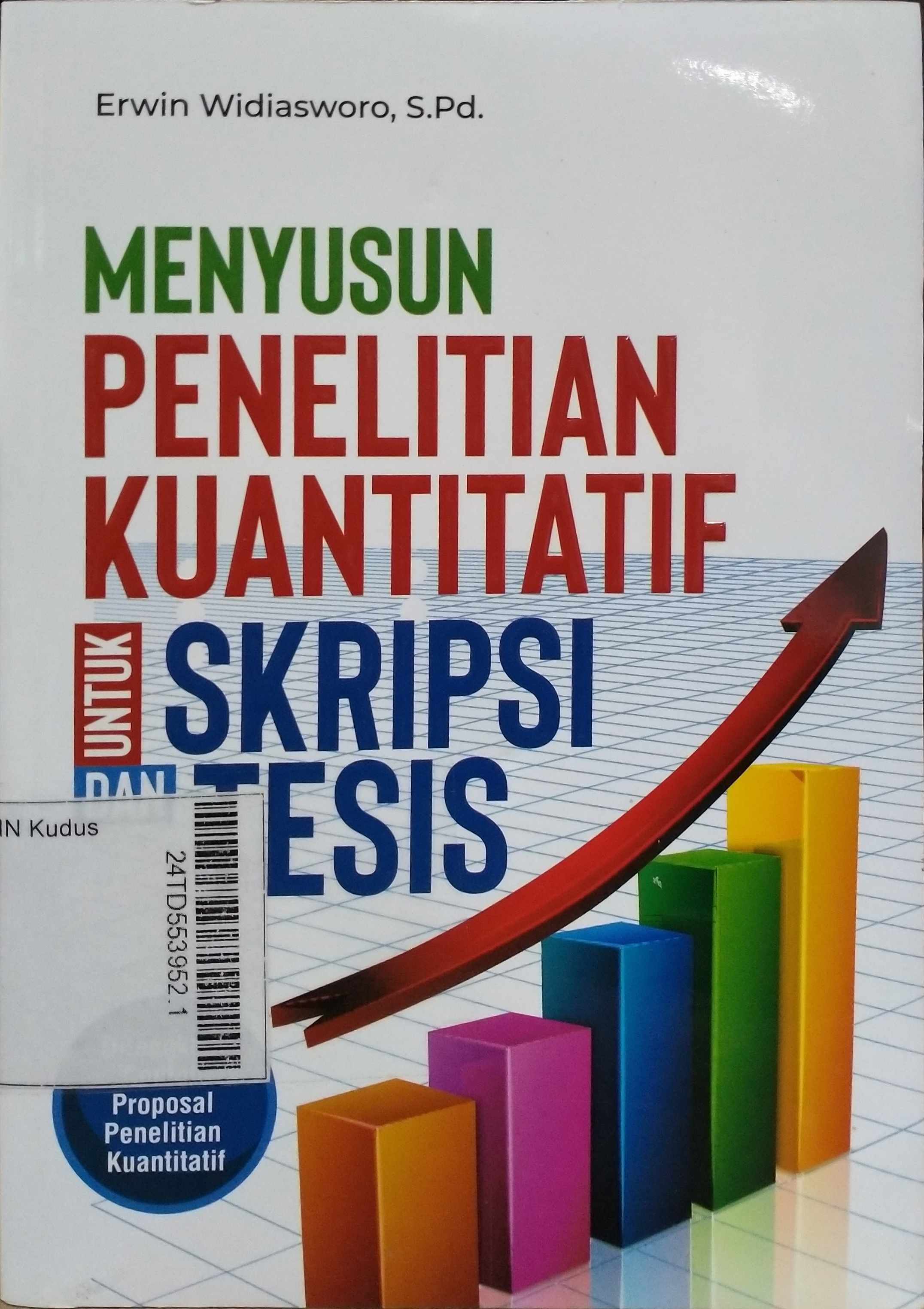 Menyusun penelitian kuantitatif untuk skripsi dan tesis