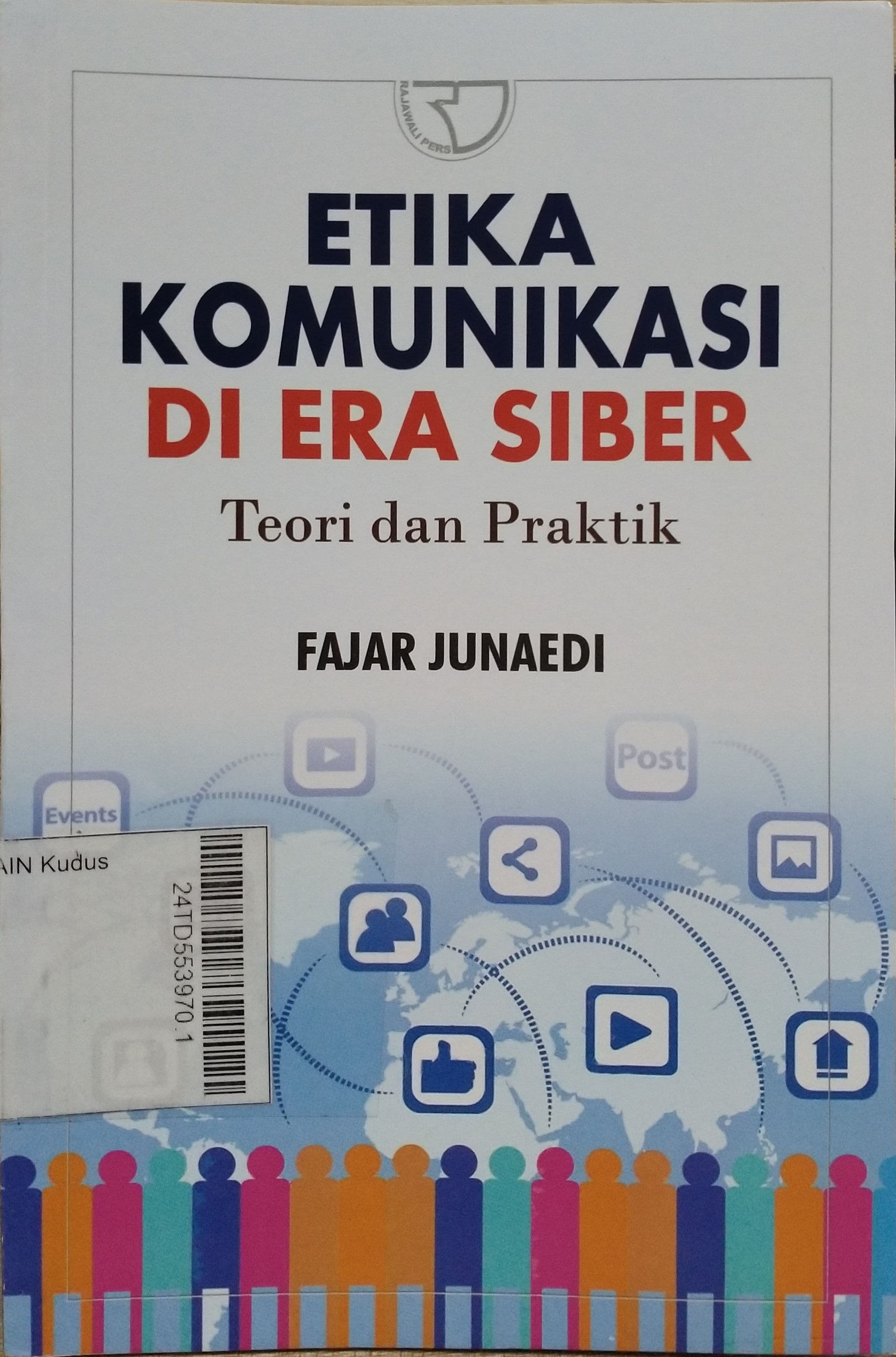 Etika Komunikasi Di era Siber : teori dan praktik