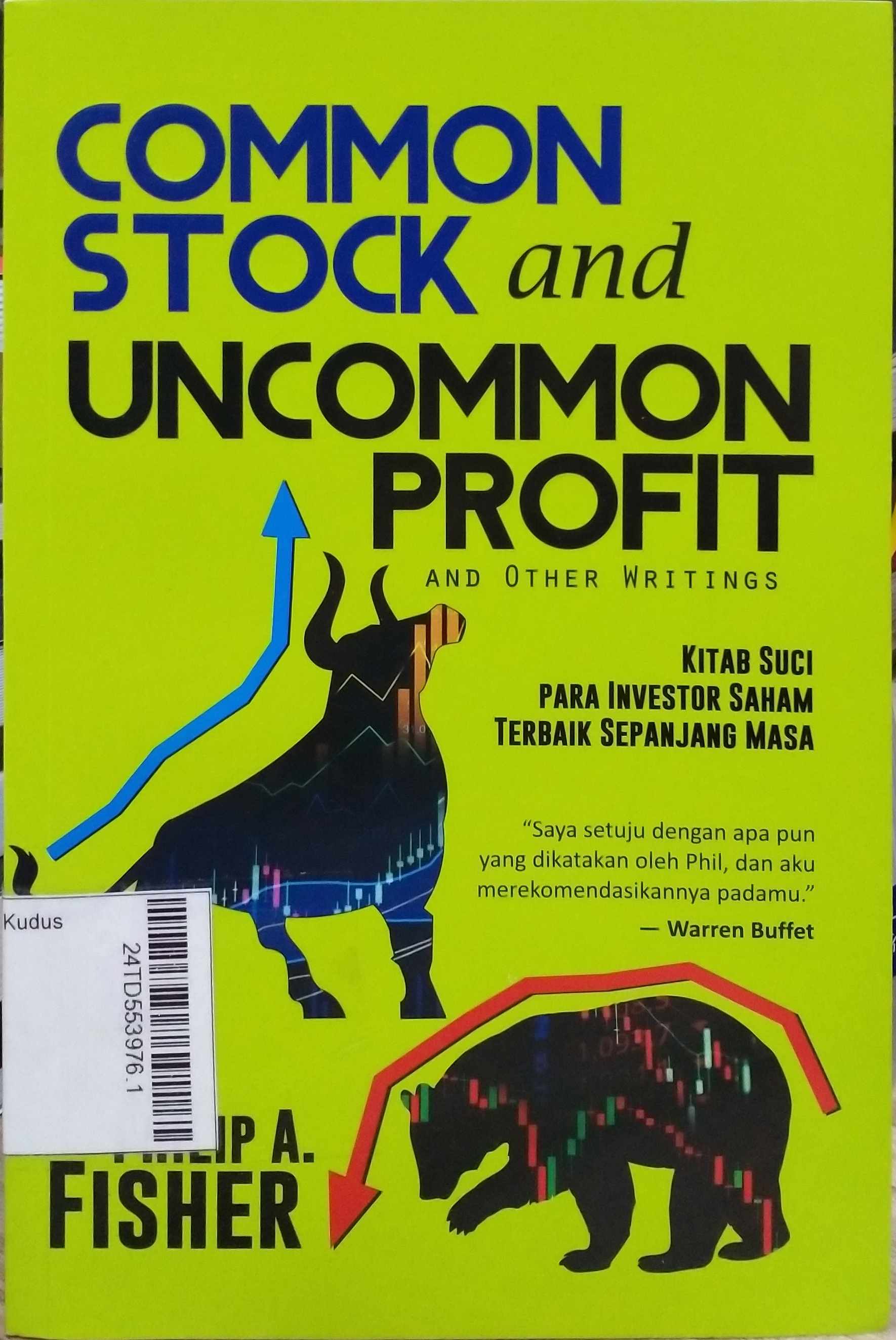 Common Stock and Uncommon Profit and Other Writings : kitab suci para investor saham terbaik sepanjang masa