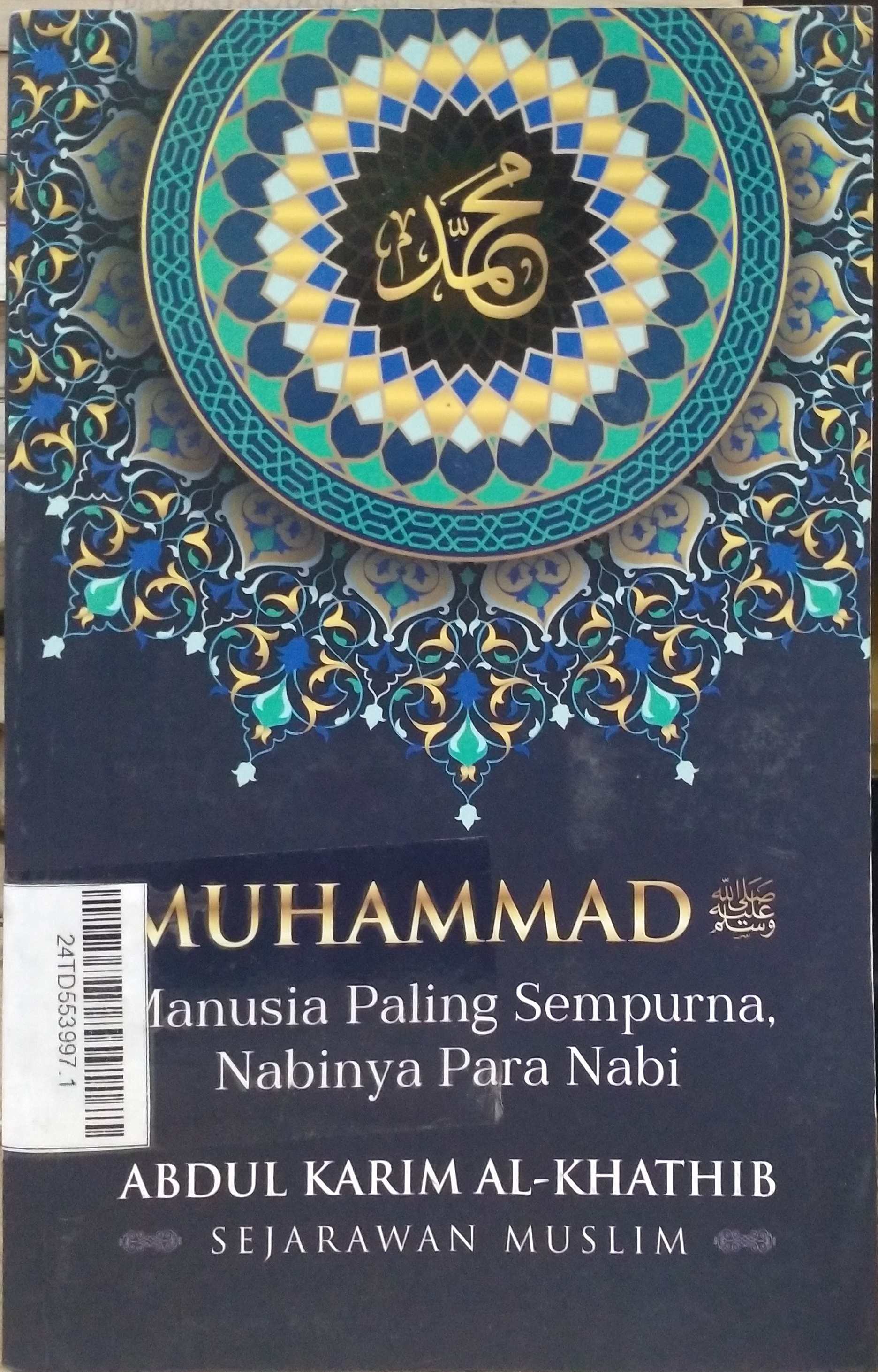 Muhammad : manusia paling sempurna, nabinya para nabi = An-Nabiy Muhammad. insaniyah al-insan wa nabiy al-anbiya