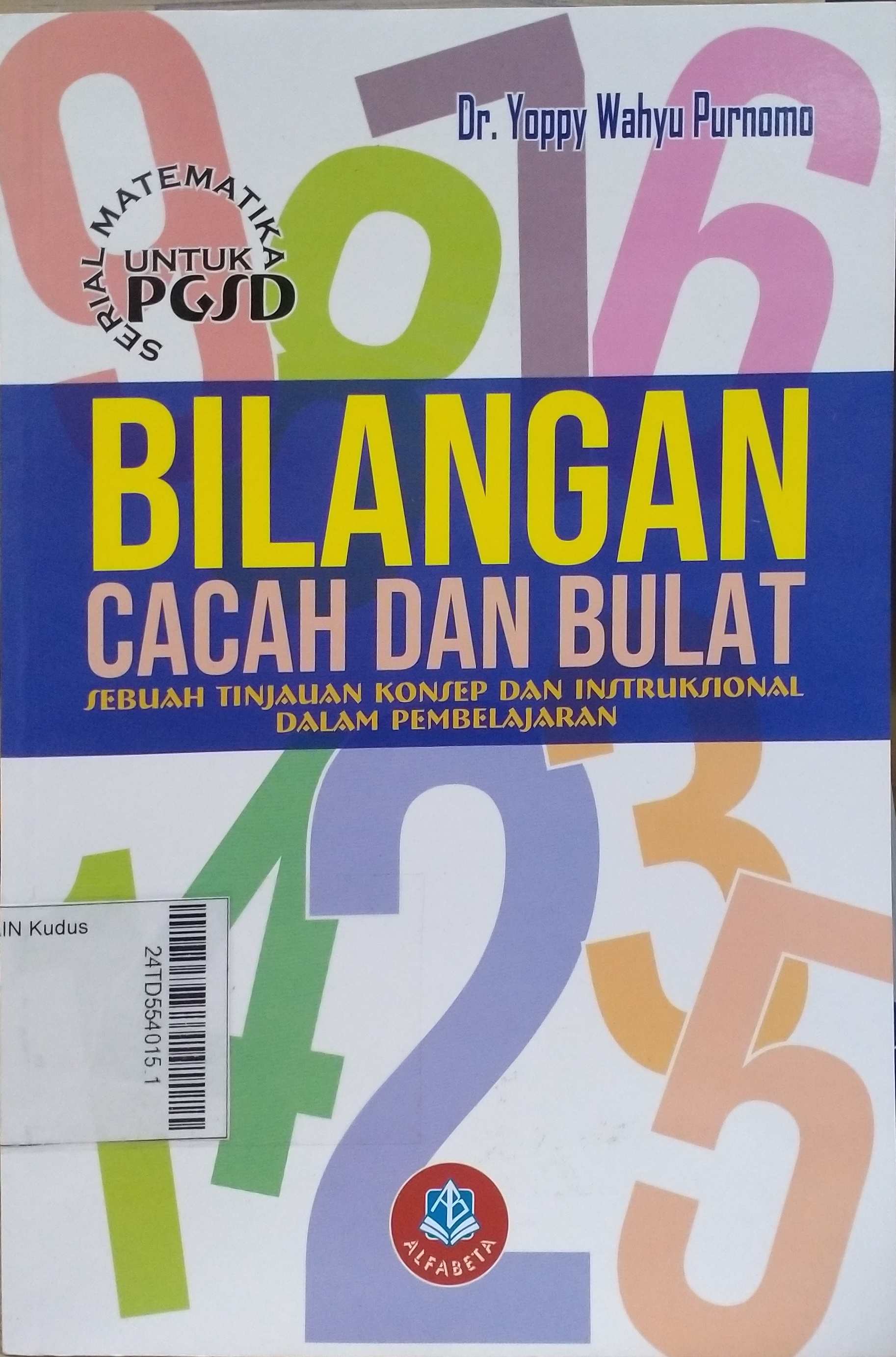 Bilangan cacah dan bulat : sebuah tinjauan konsep dan instruksional dalam pembelajaran