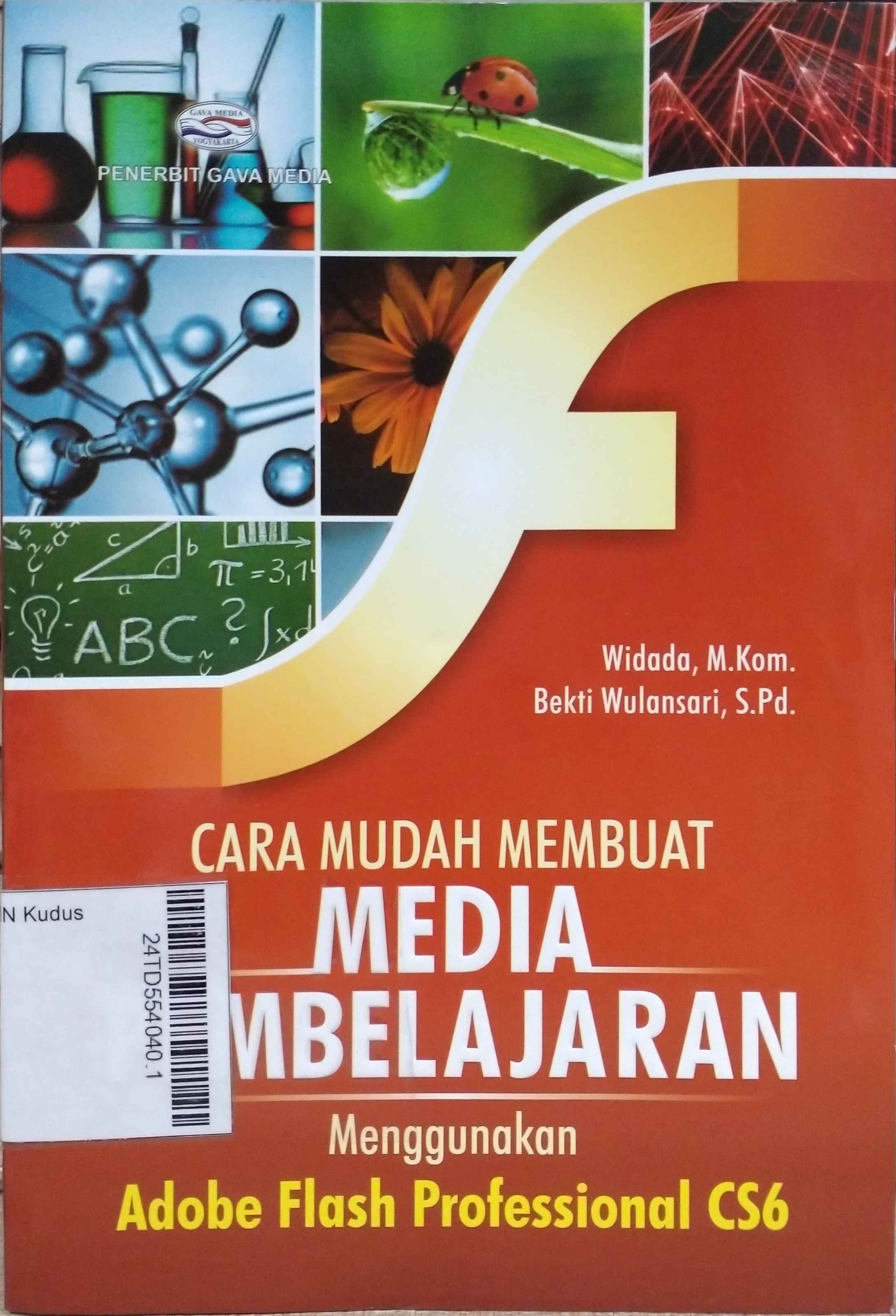 Cara Mudah Membuat Media Pembelajaran : menggunakan adobe flash proffesional CS6