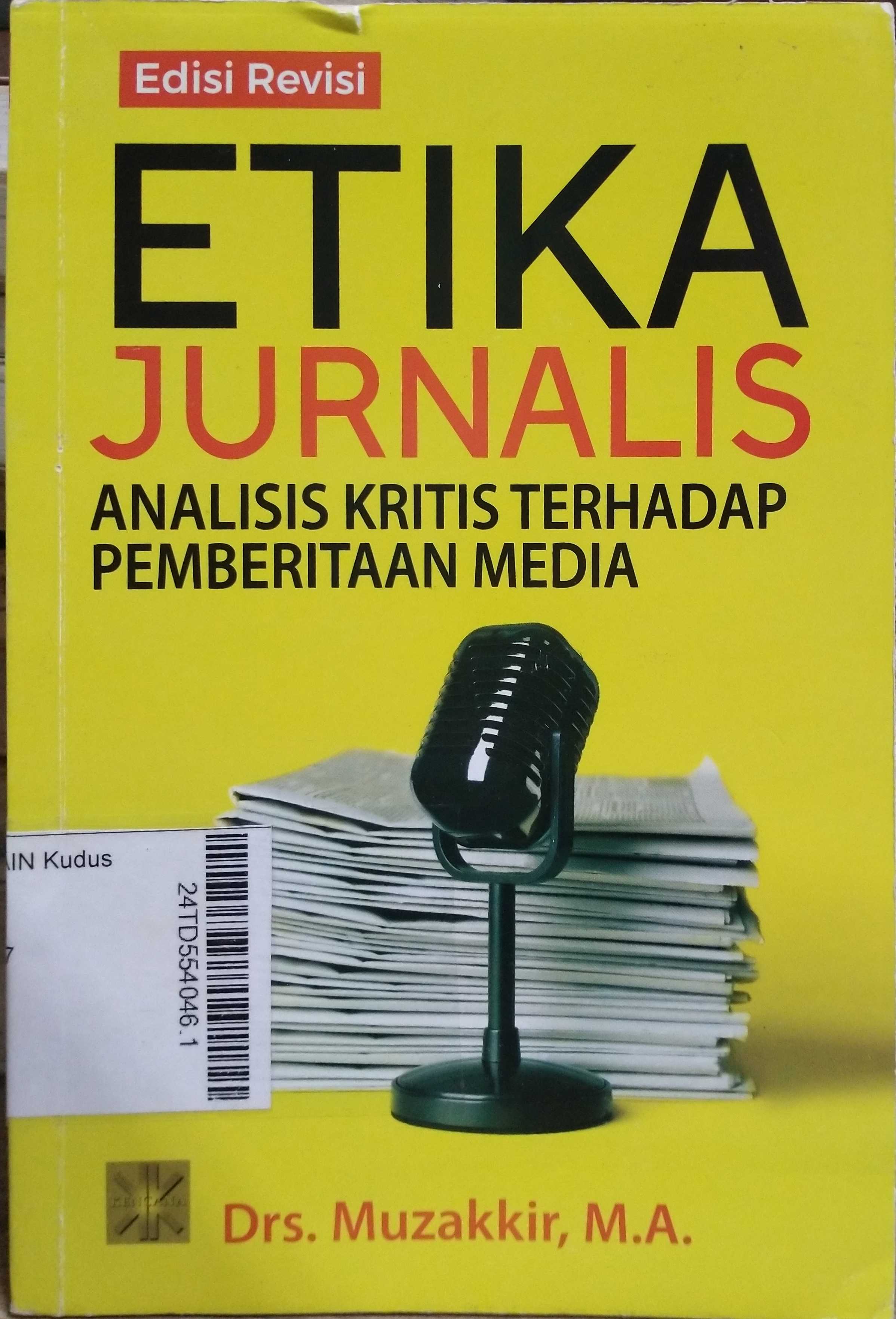 Etika Jurnalis : Analisis Kritis terhadap Pemberitaan Media