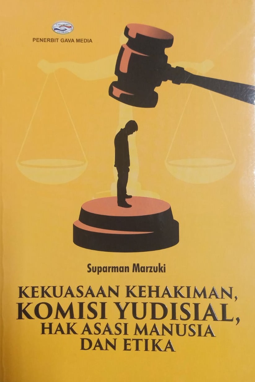 Kekuasaan kehakiman, komisi yudisial, hak asasi manusia dan etika