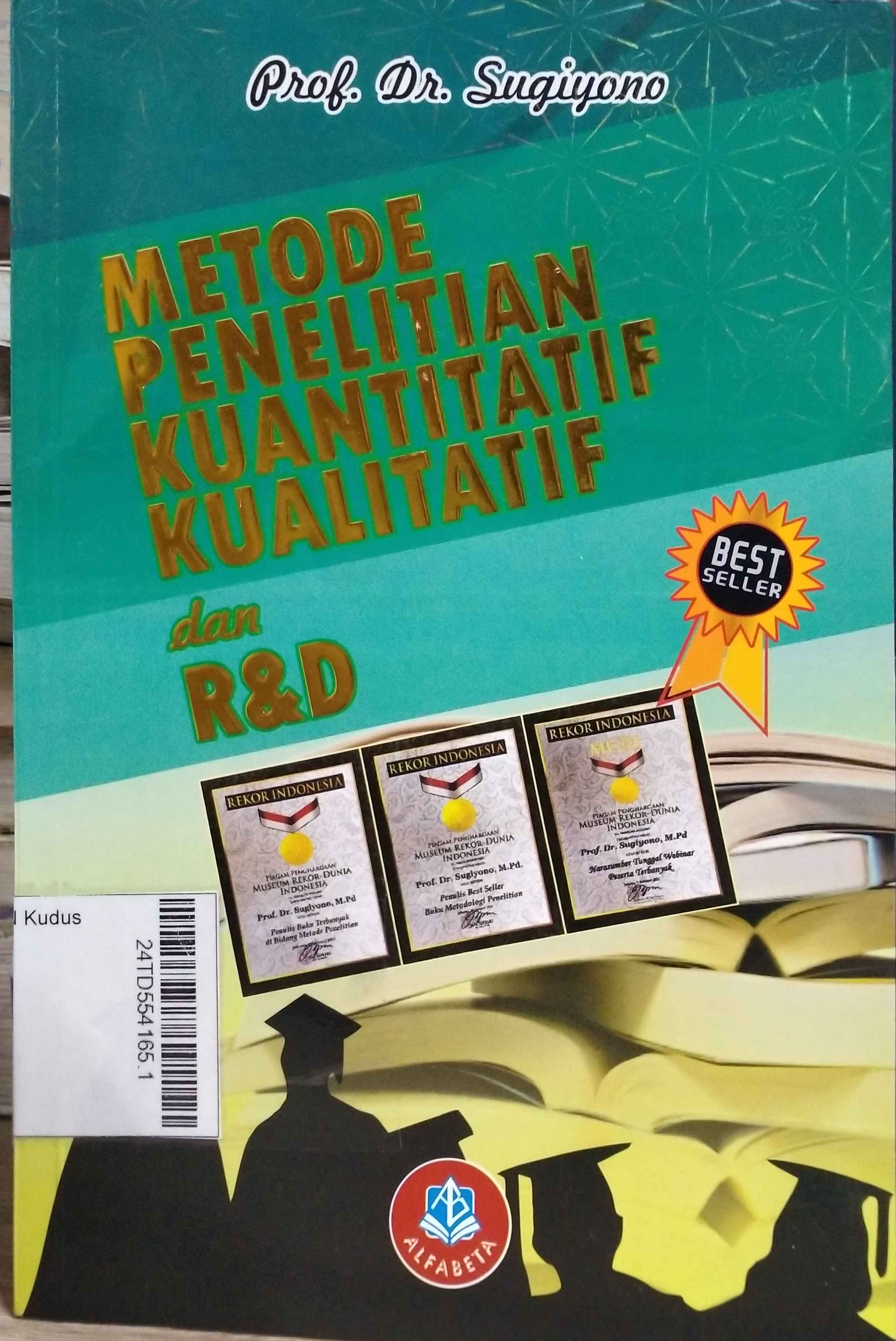 Metode Penelitian Kuantitatif, Kualitatif dan R&D