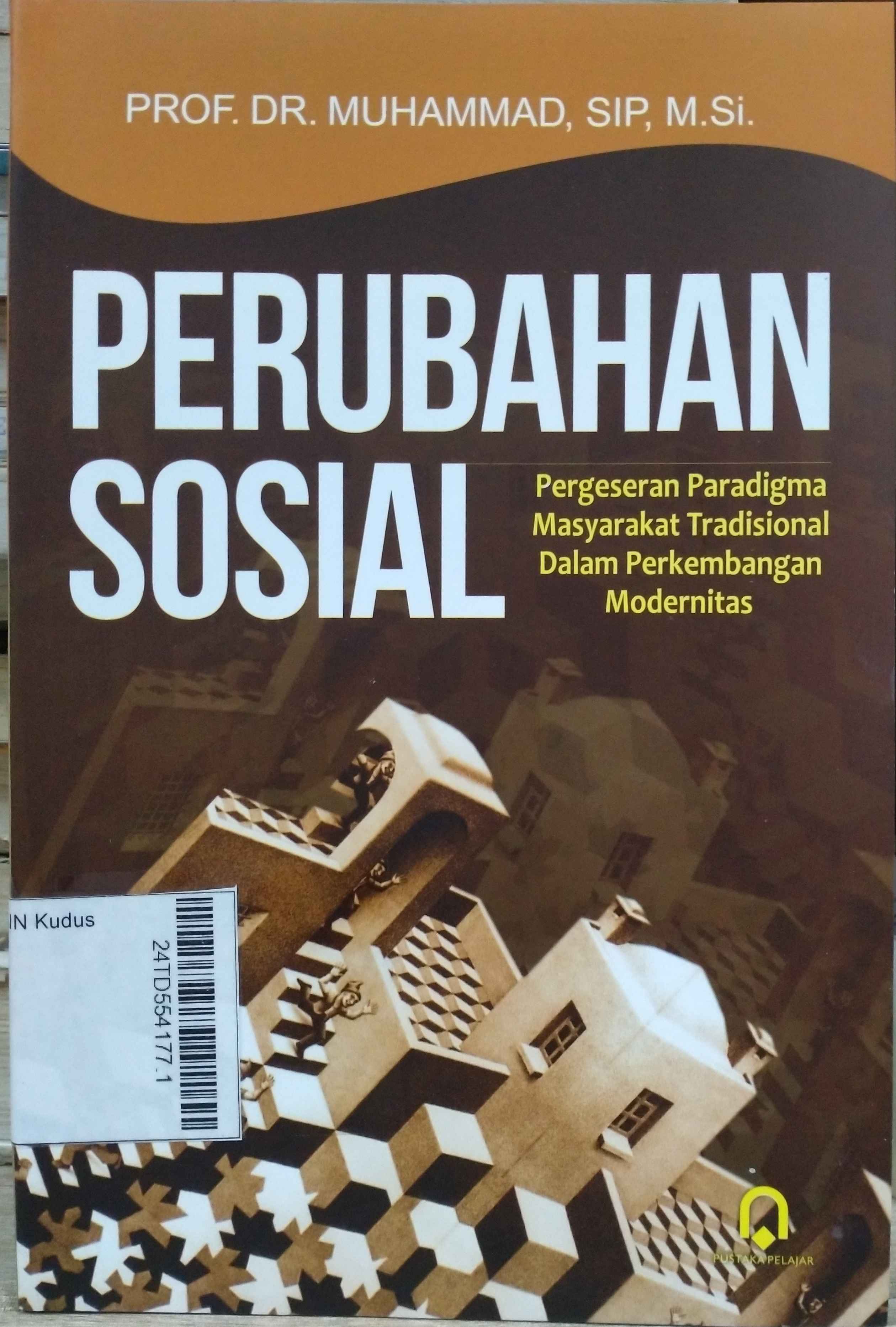 Perubahan Sosial : pergeseran paradigma masyarakat tradisional dalam perkembangan modernitas