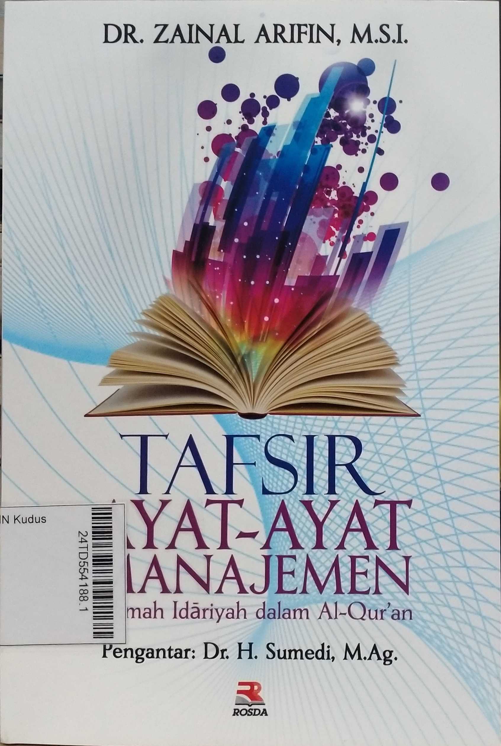 Tafsir ayat-ayat manajemen : hikmah idariyah dalam Al-Qur'an