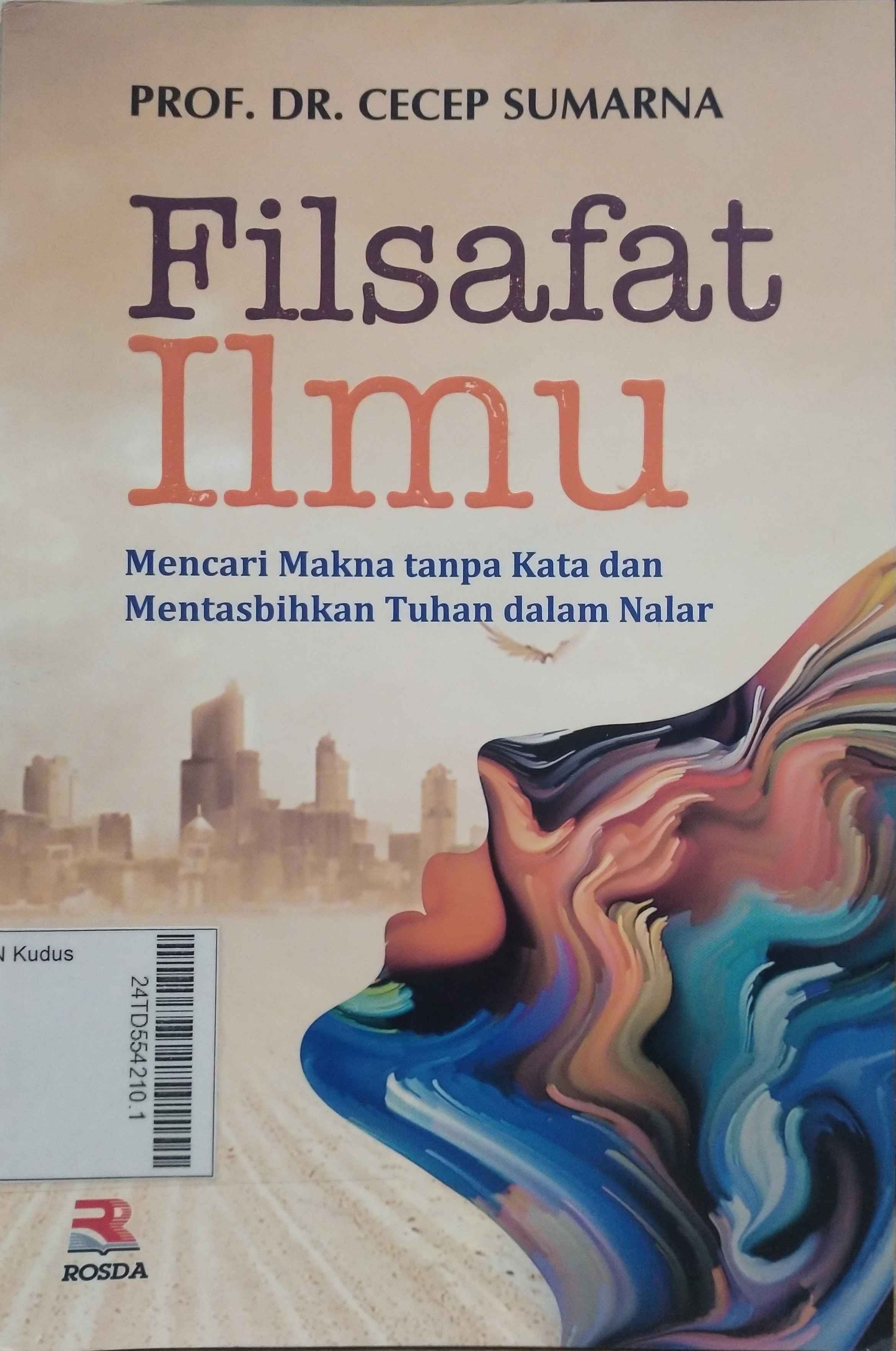 Filsafat Ilmu : Mencari Makna Tanpa Kata dan Mentasbihkan Tuhan dalam Nalar