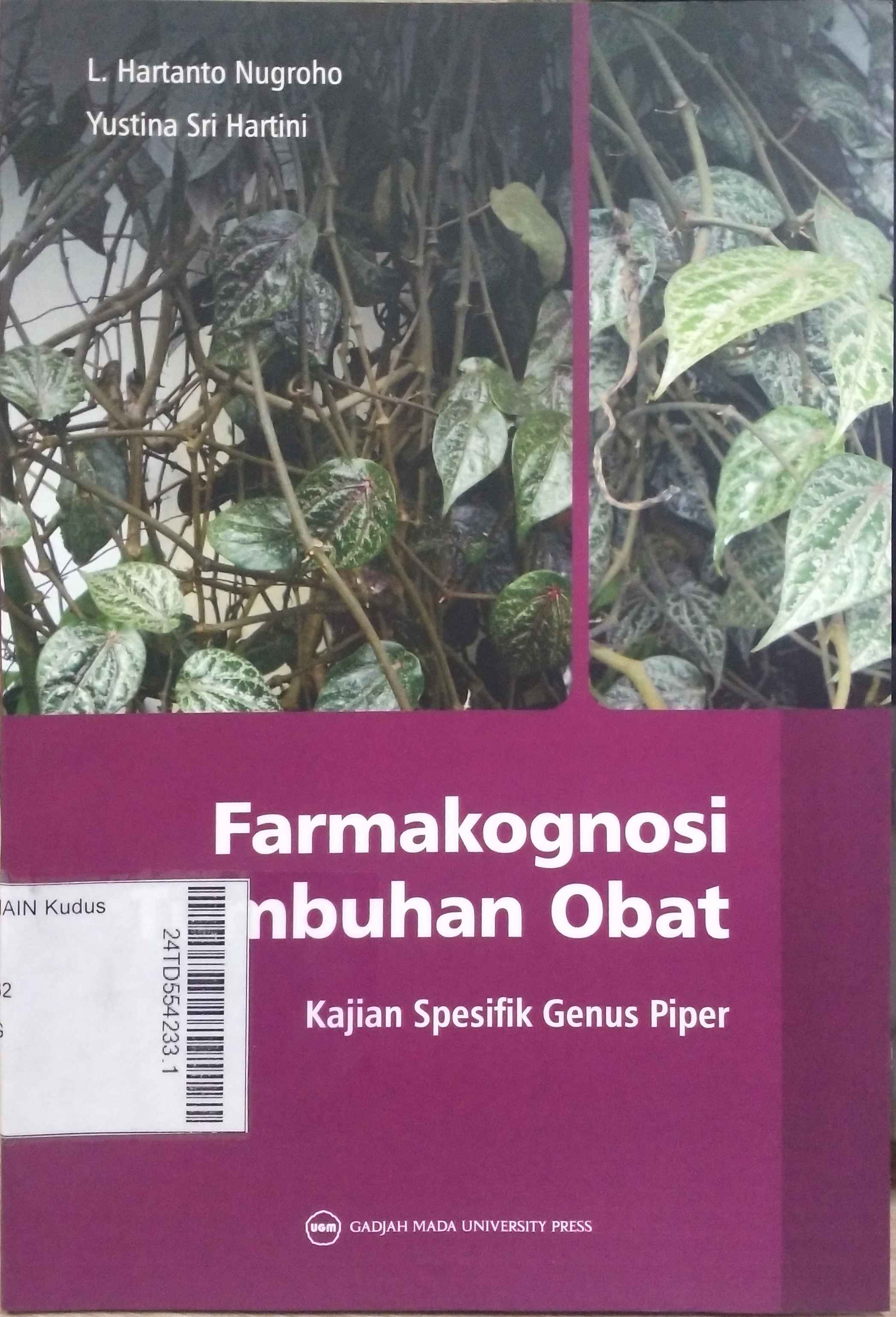 Farmakognosi Tumbuhan Obat : Kajian Spesifik Genus Piper