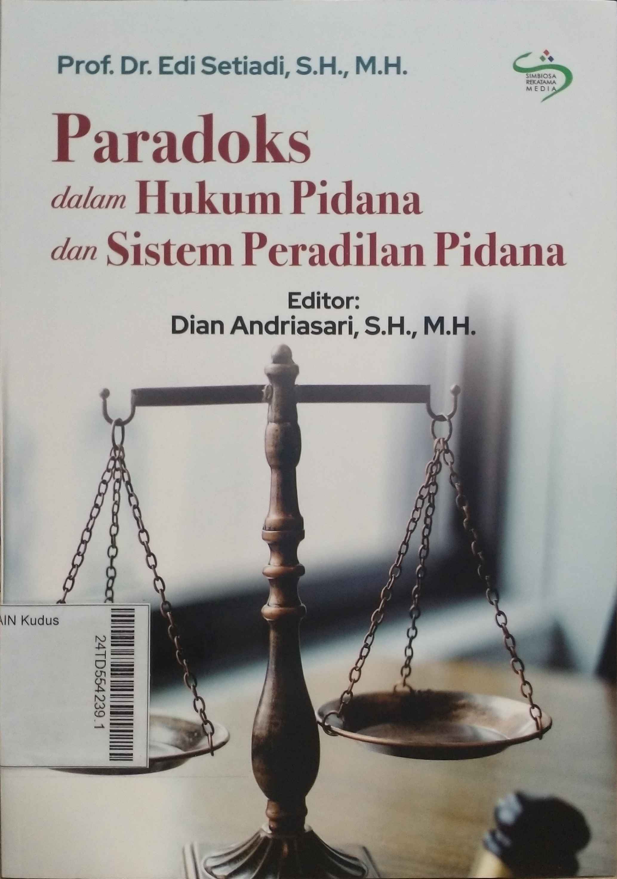 Paradoks dalam Hukum Pidana dan Sistem Peradilan Pidana