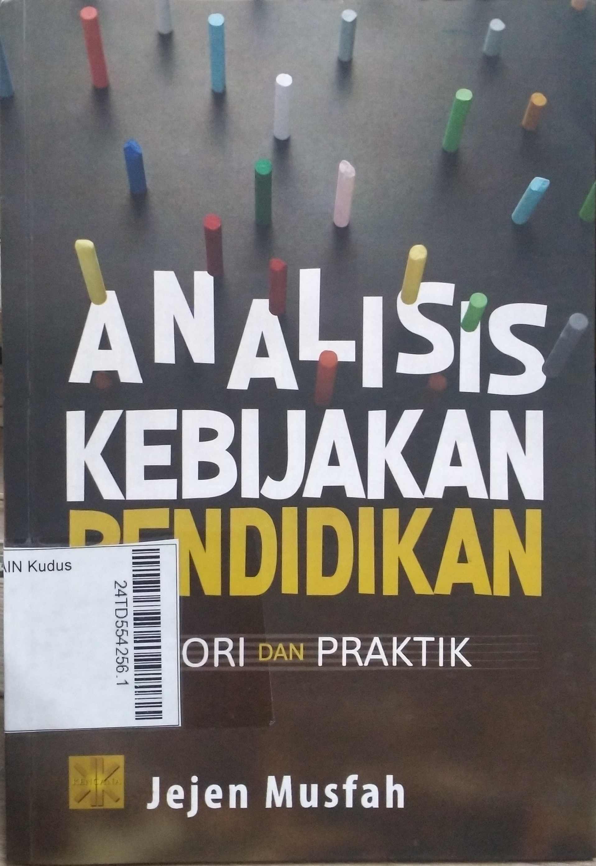 Analisis Kebijakan Pendidikan : teori dan praktik