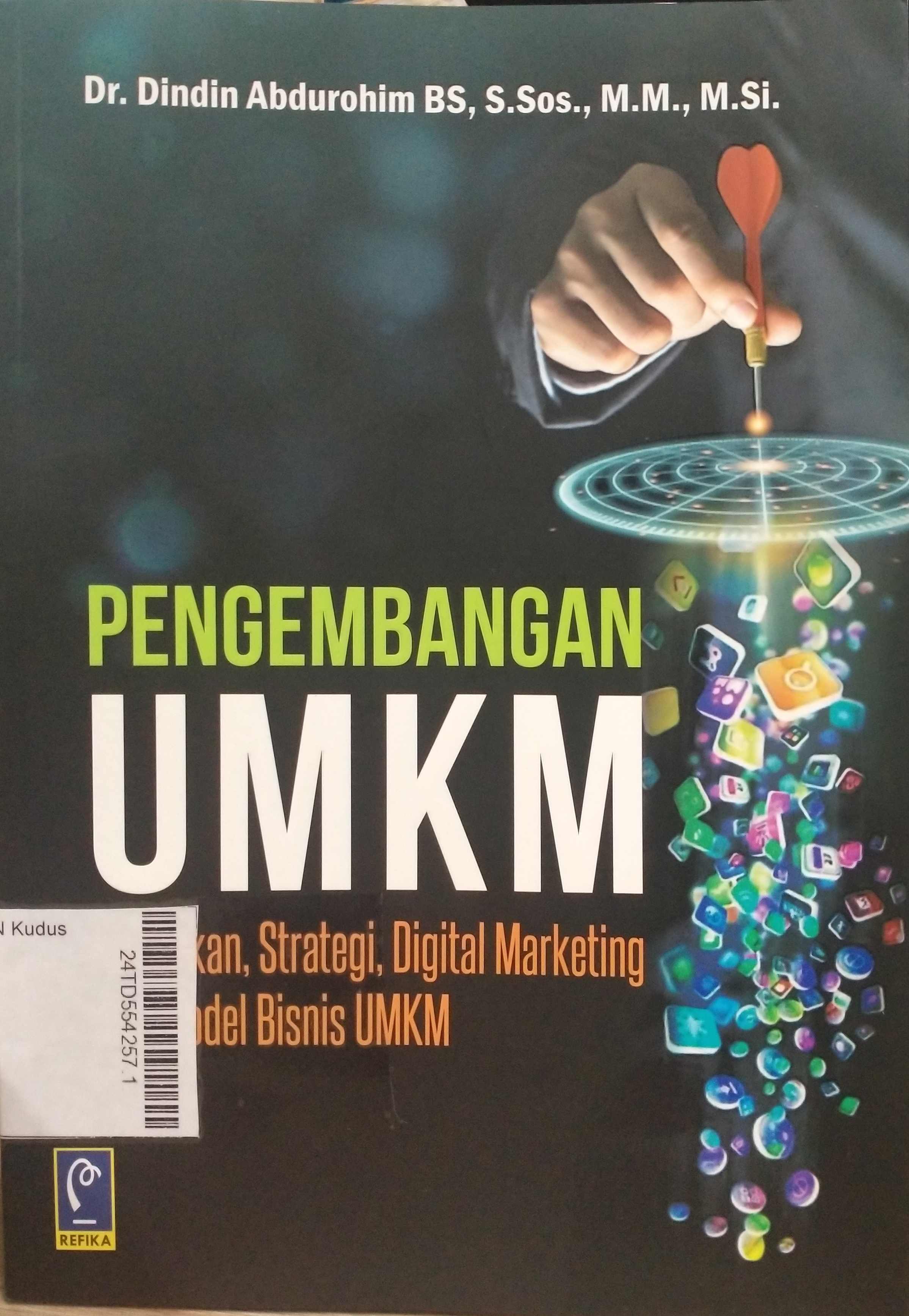 Pengembangan UMKM : kebijakan, strategis, digital marketing, dan model bisnis UMKM