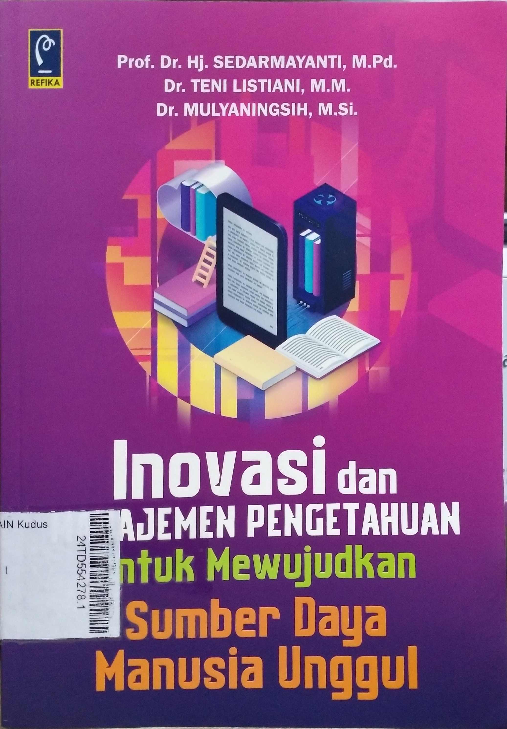 Inovasi dan Manajemen Pengetahuan untuk Mewujudkan Sumber Daya Manusia Unggul